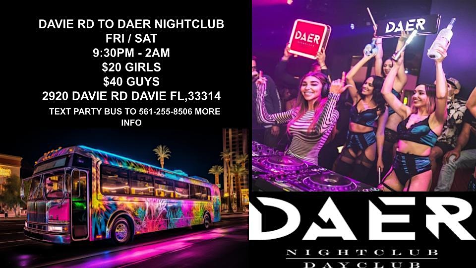 OFFICAL DAER NIGHTCLUB DAVIE RD PICK UP at 2920 Davie Rd – Davie, FL