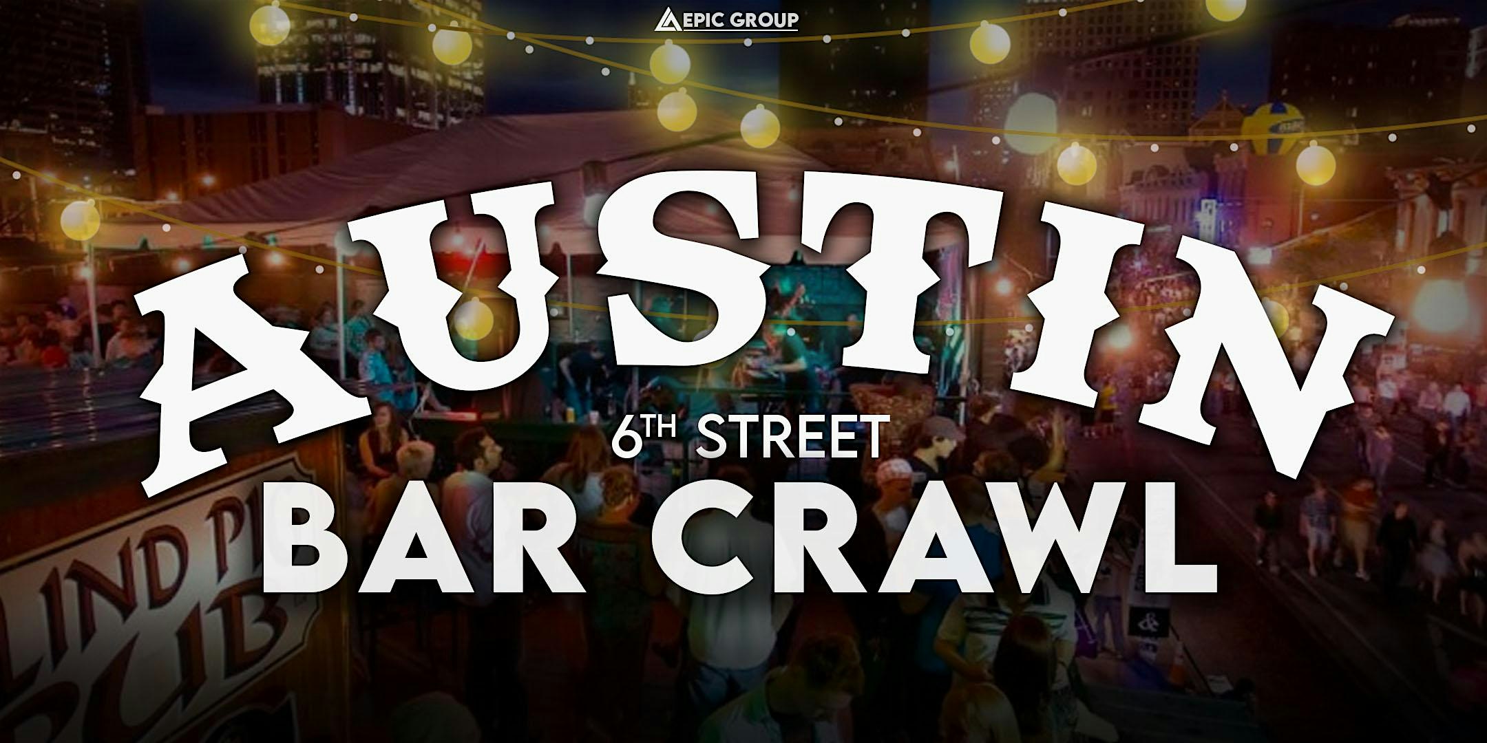 Austin 6th Street Bar Crawl at Austin – Austin, TX