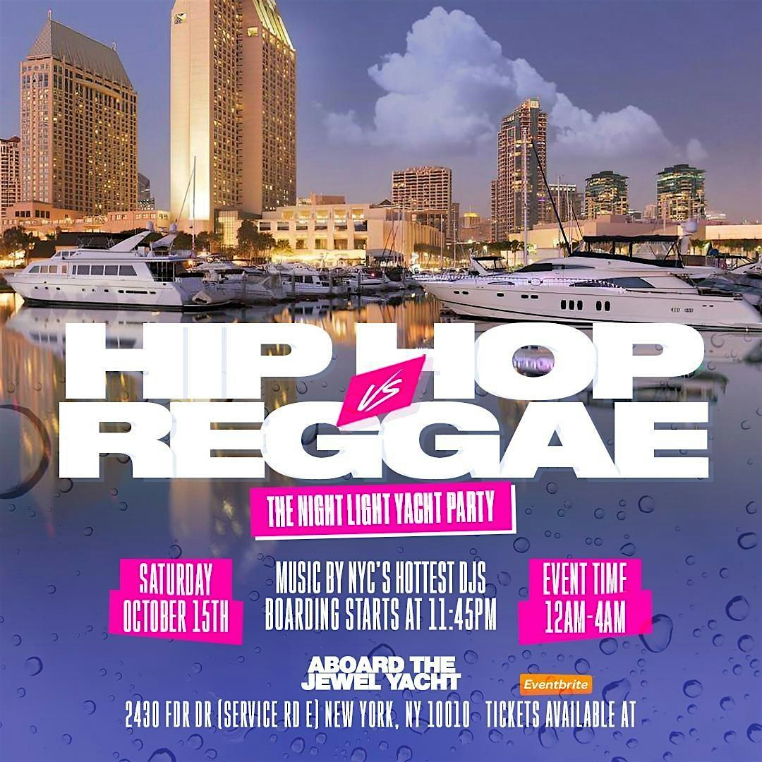 Friday Night Hip Hop Vs reggae NYC Majestic Yacht Party SimmsMovement at Majestic princess Yacht slip #4 pier 36 – New York, NY