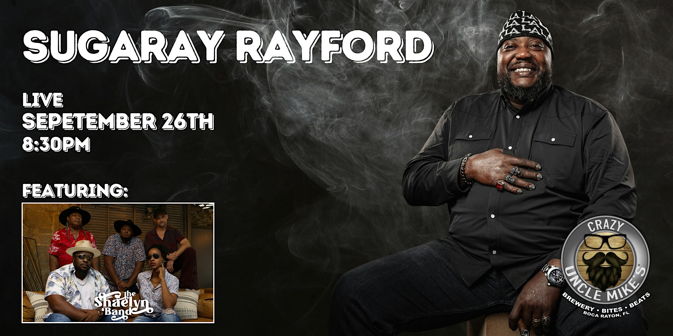 Sugaray Rayford at Crazy Uncle Mikes – Boca Raton, FL