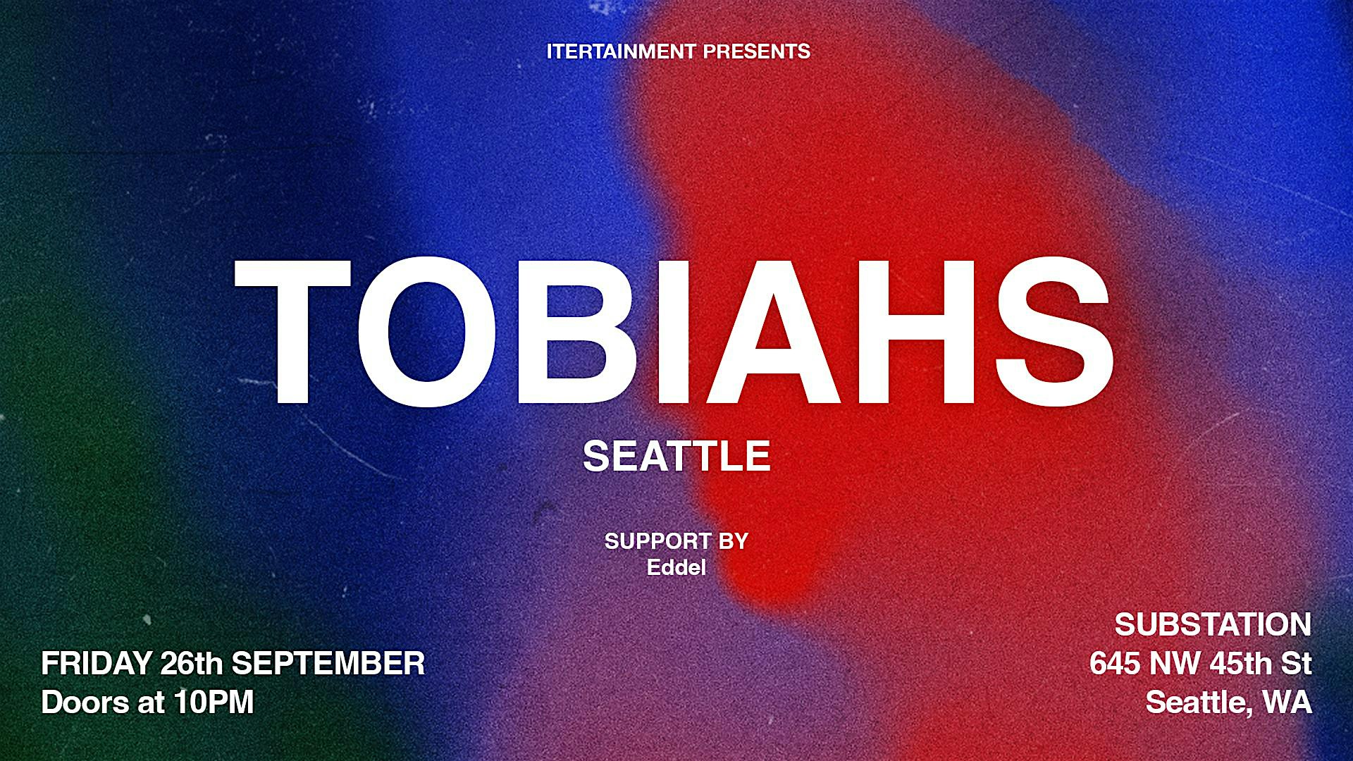 Tobiahs at Substation – Seattle, WA