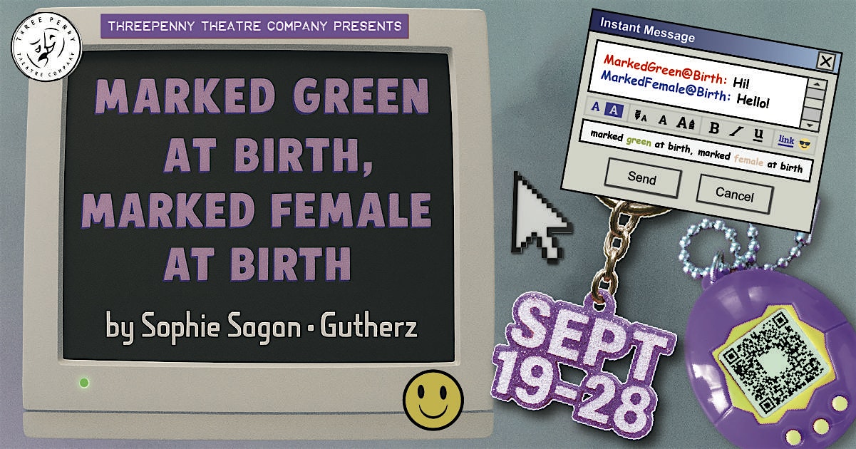 Marked Green at Birth, Marked Female at Birth at Alliance Theater – Utah Arts Alliance – Salt Lake City, UT
