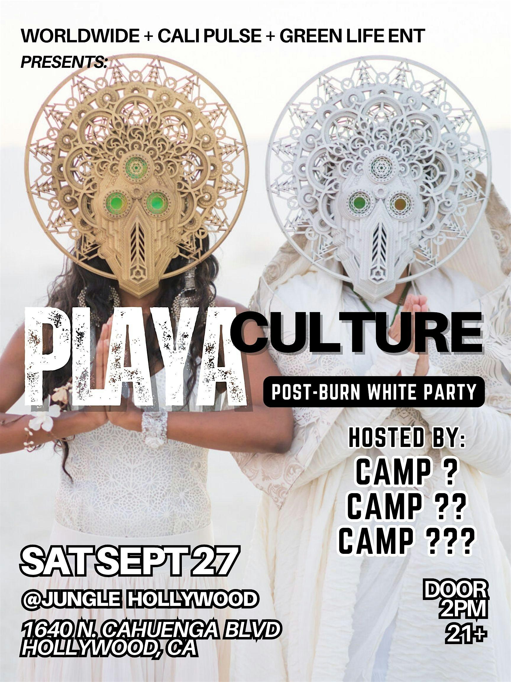 PLAYA CULTURE (POST-BURN WHITE PARTY) at 1645 Cosmo St – Los Angeles, CA