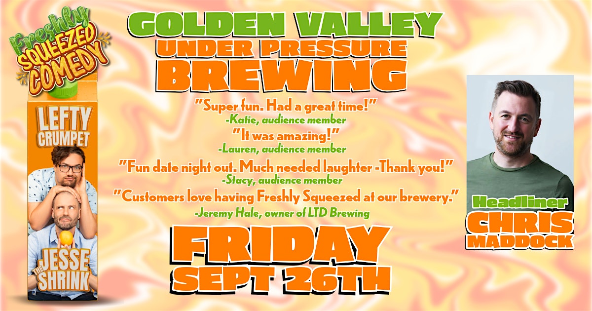 Freshly Squeezed Comedy at Under Pressure Brewing in Golden Valley, MN at Under Pressure Brewing – Golden Valley, MN