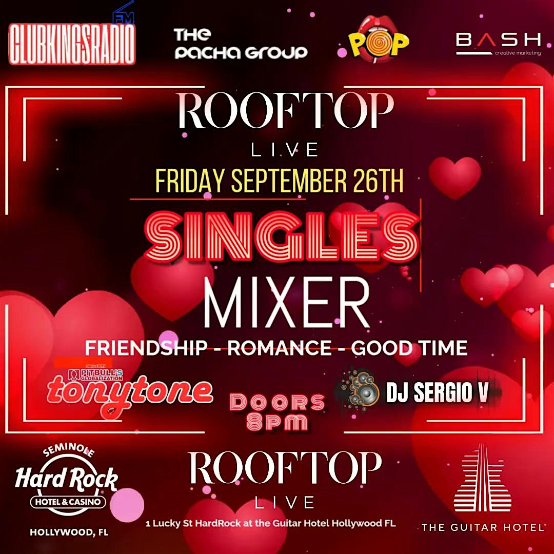 SINGLES MIXER @ ROOTOP LIVE! Come meet your Match Friday Sept 26th at Rooftop Live – Hollywood, FL