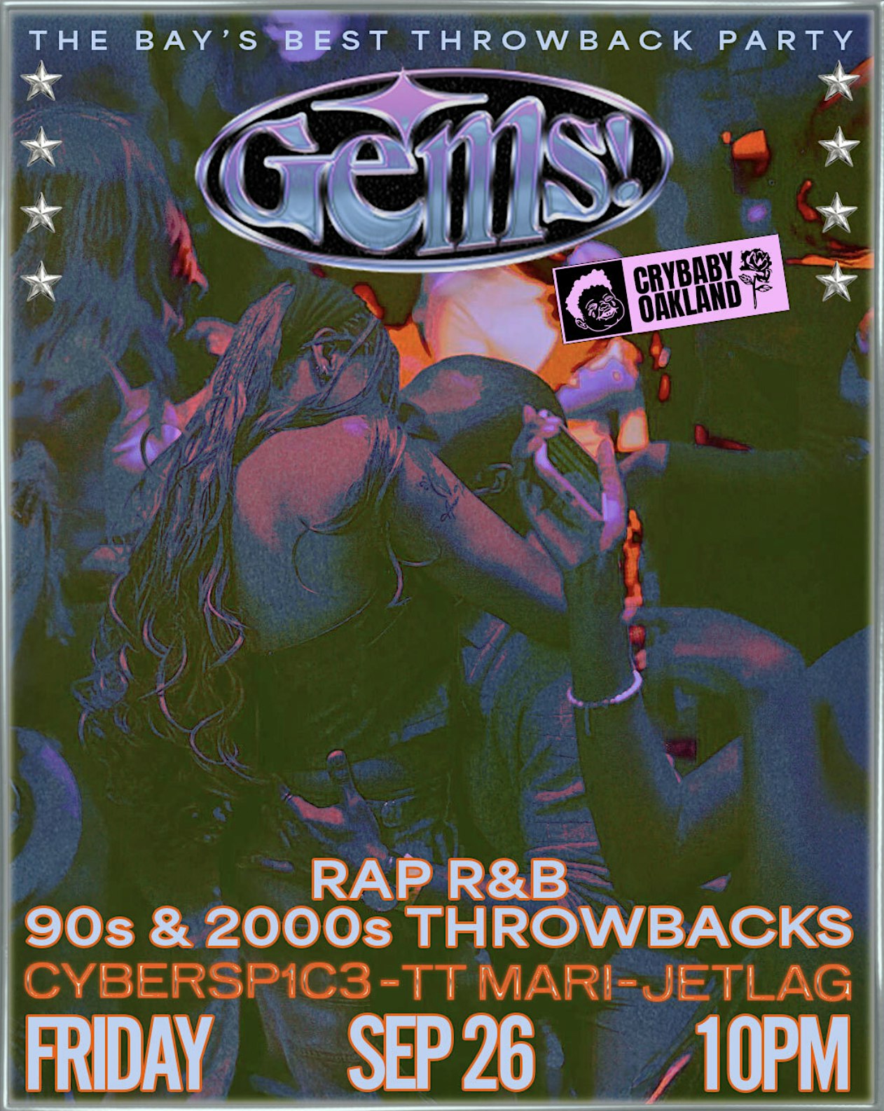 GEMS! The Bay’s Best Throwback Party w/ Cybersp1c3 + DJ Jetlag + DJ TTmari at Crybaby – Oakland, CA