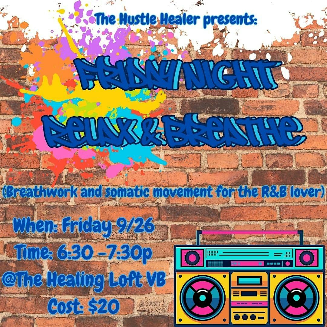 Friday Night Relax & Breathe (R&B) at The Healing Loft VB – Virginia Beach, VA