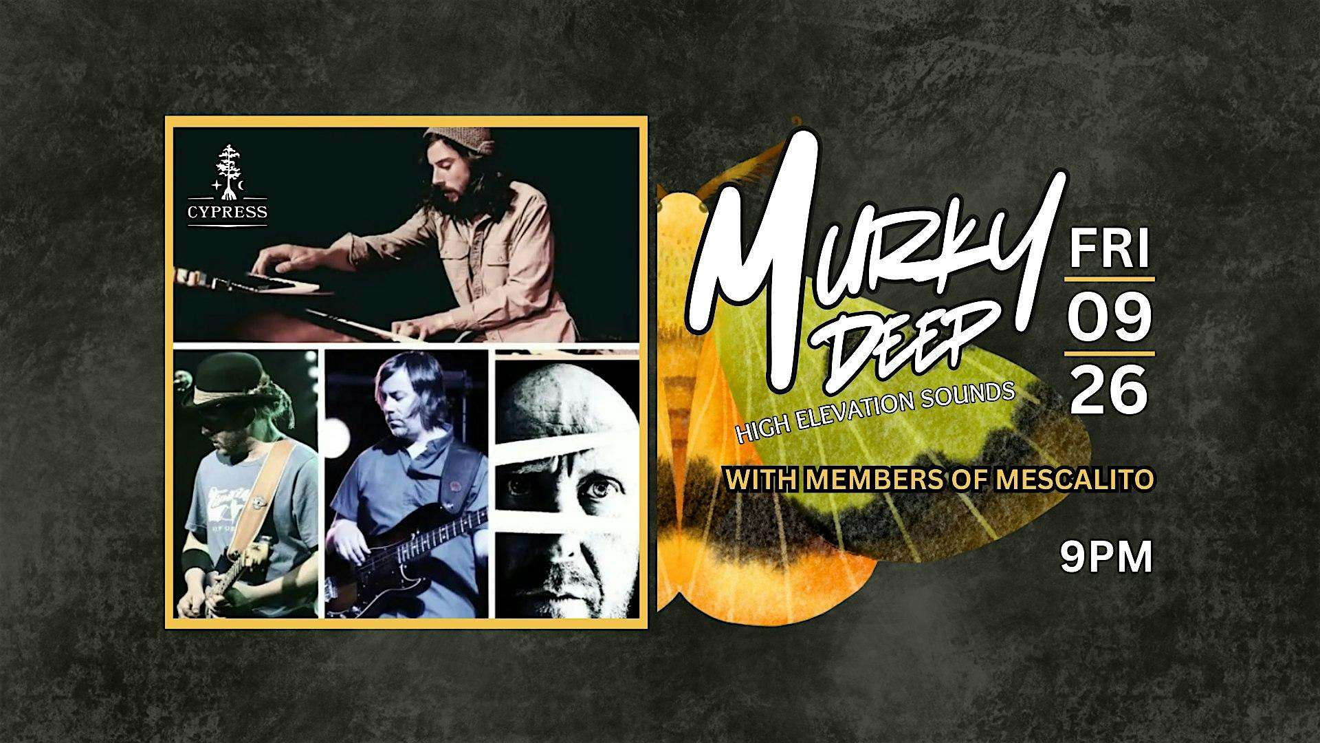 Murky Deep With Members of Mescalito at Cypress Reno – Reno, NV