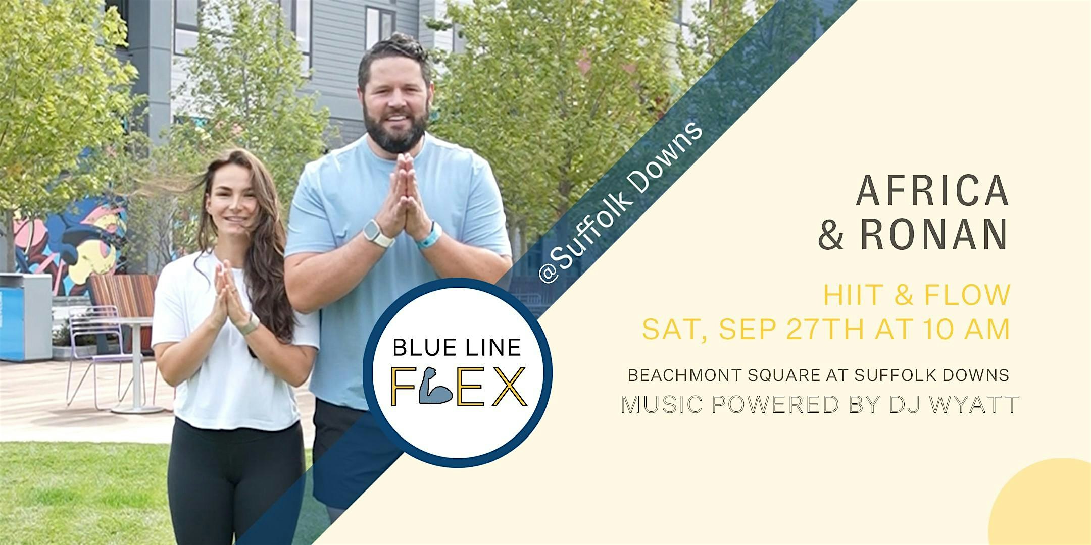 Blue Line Flex @ Suffolk Downs – HIIT & Flow by Africa & Ronan at 10 Suffolk Downs Blvd – Revere, MA