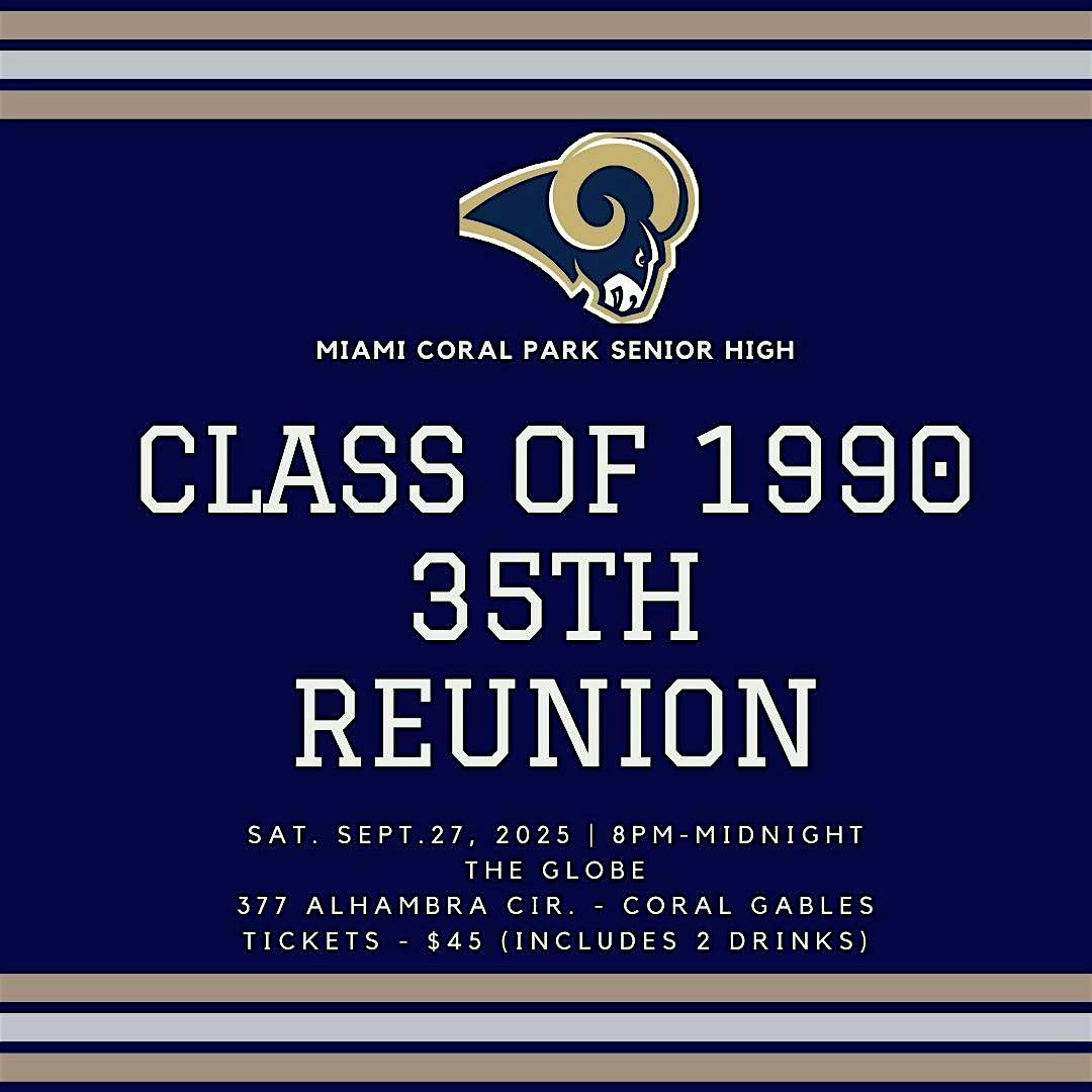 Coral Park Senior High Class of 1990 35th Annual Reunion at The Globe – Coral Gables, FL