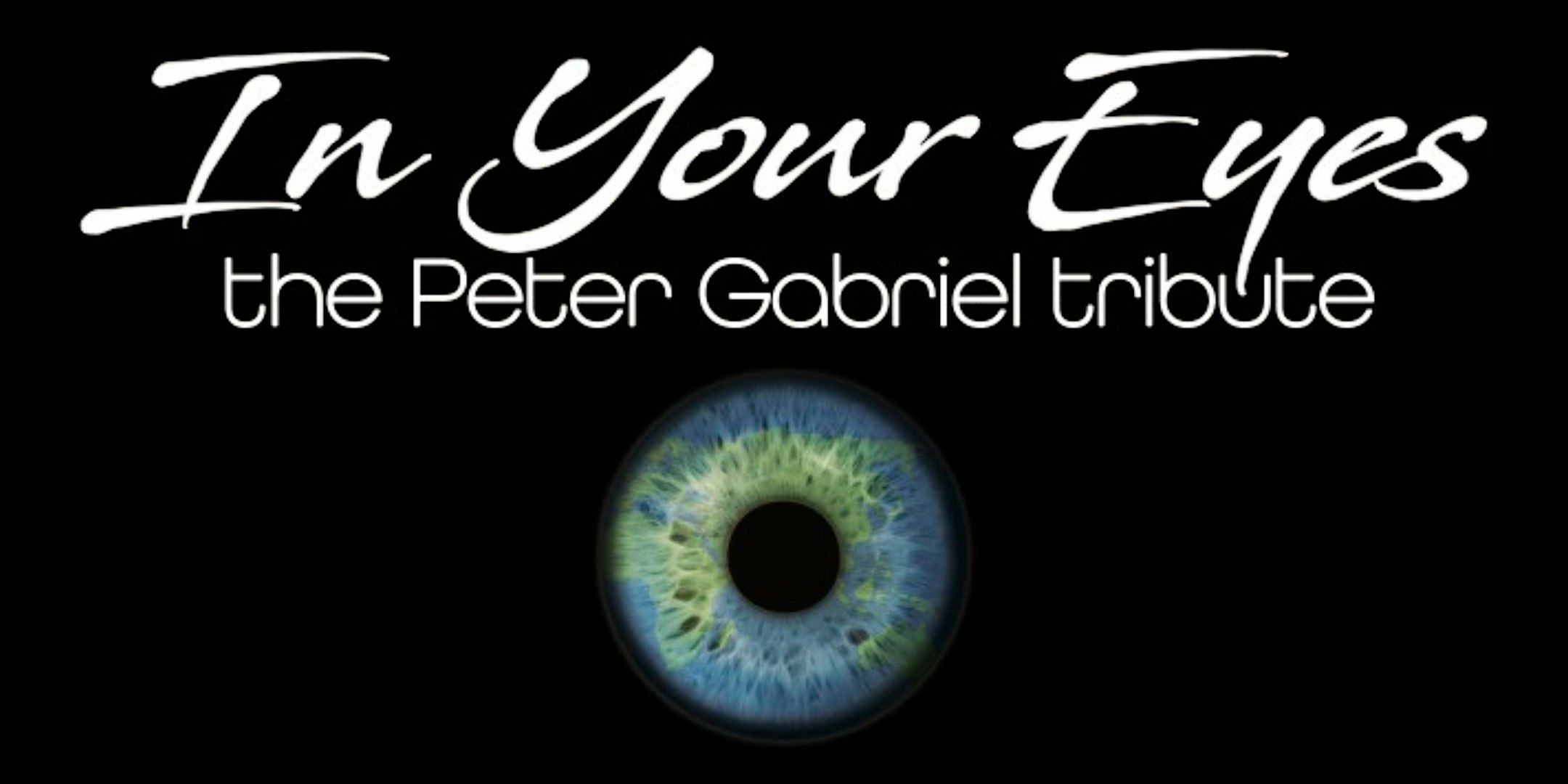 In Your Eyes: The Peter Gabriel Experience at The Belvedere at Crooners – Minneapolis, MN