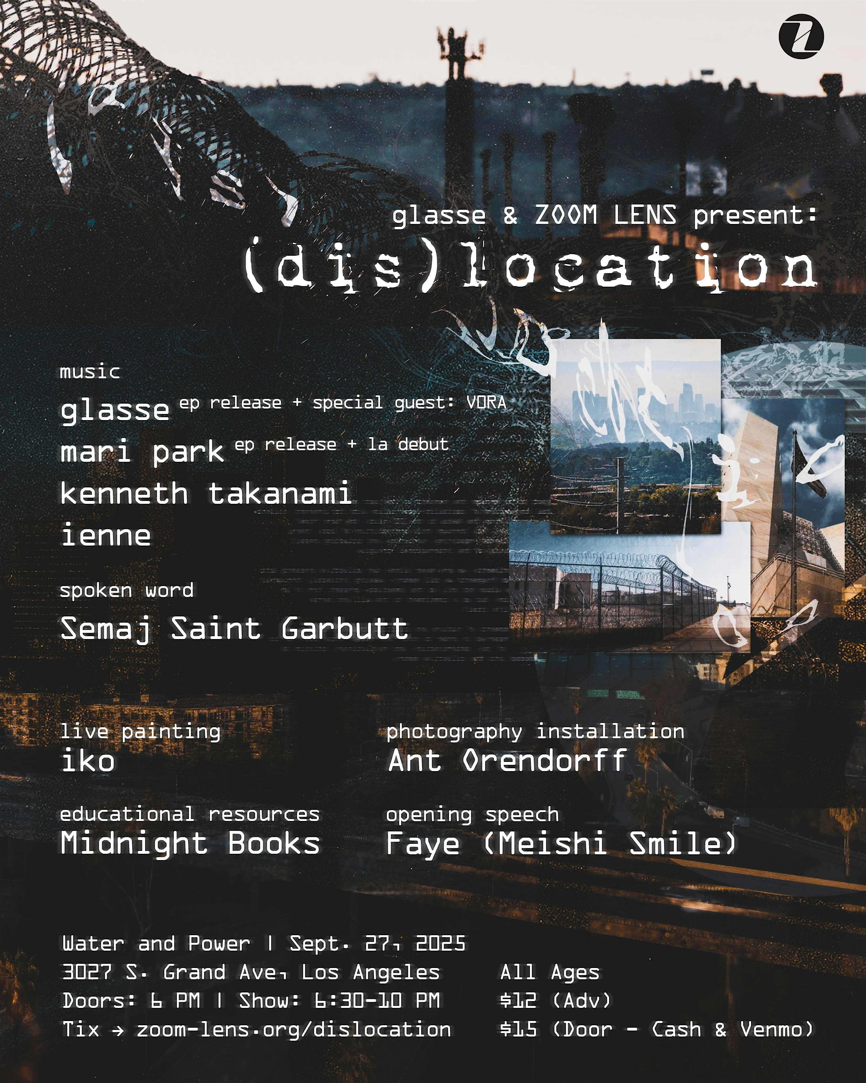 glasse & ZOOM LENS present: (dis)location at 3027 S Grand Ave – Los Angeles, CA