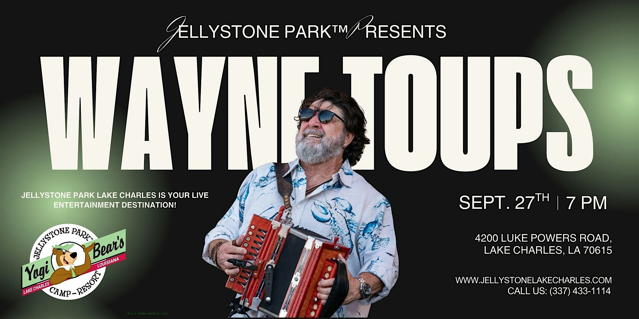 Wayne Toups & Zydecajun at Yogi Bear’s Jellystone Park Lake Charles – Lake Charles, LA