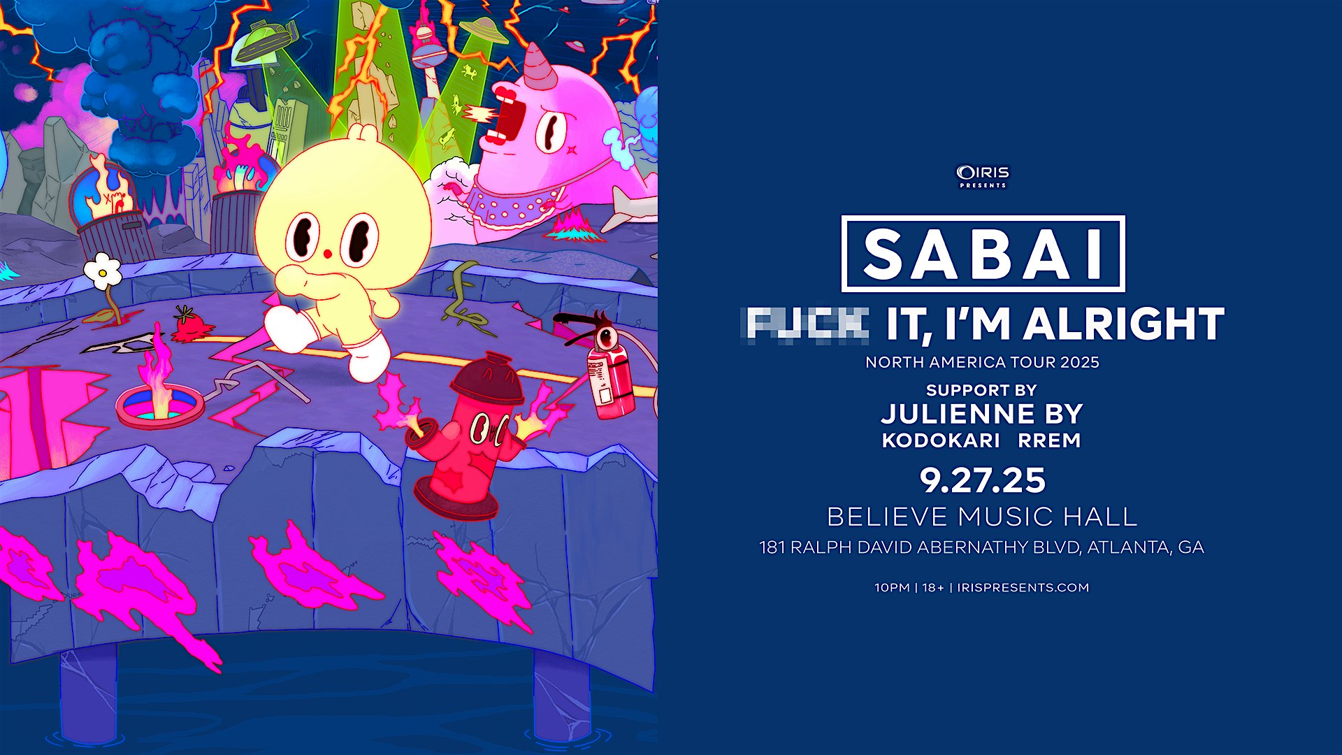 Iris Presents: SABAI @ Believe Music Hall | Sat, Sept 27th! at Believe Music Hall – Atlanta, GA