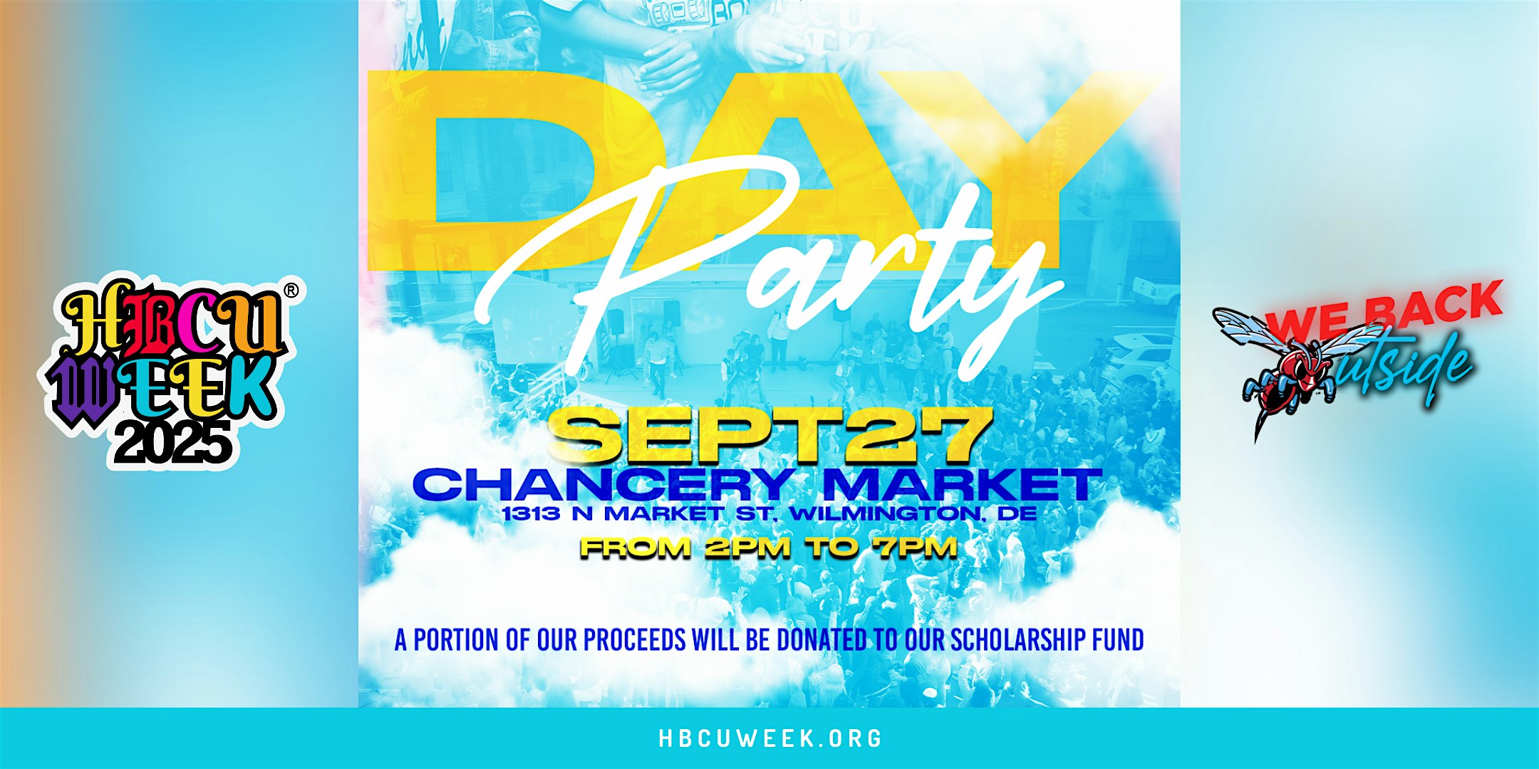 HBCU Week x We Back Outside Day Party 2025 at The Chancery Market – Wilmington, DE