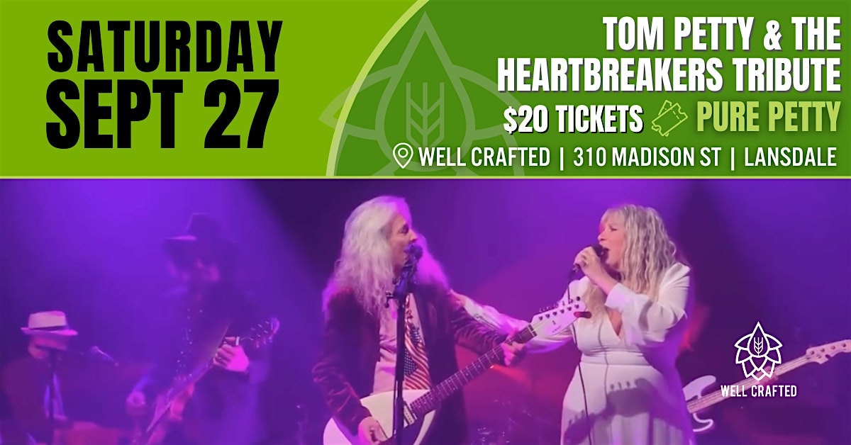 Tom Petty & The Heartbreakers Tribute (Plus Stevie Nicks!): Pure Petty at Well Crafted Beer Co. – Lansdale, PA