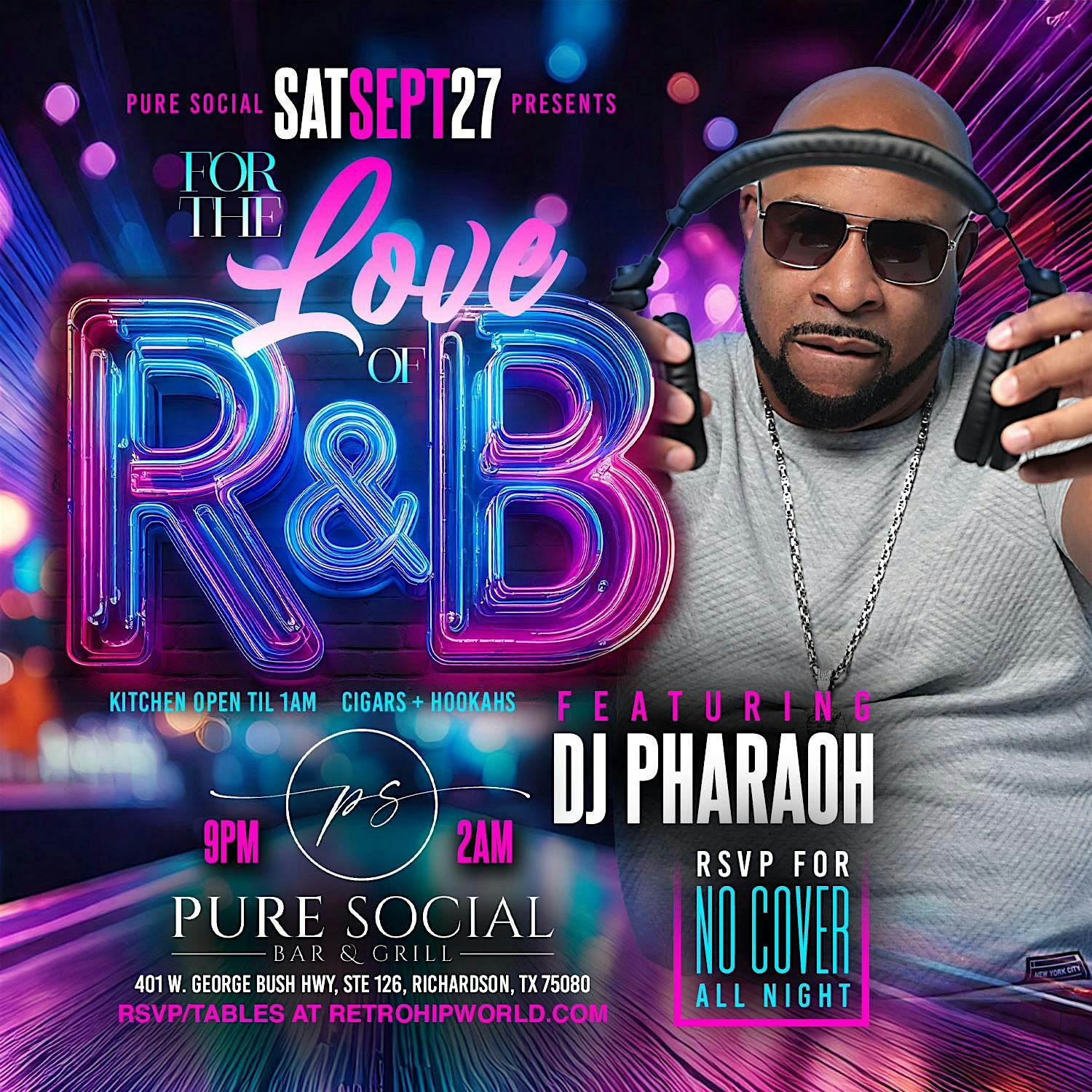 For The Love of R&B Saturday with DJ PHARAOH at Pure Social Bar & Grill – Richardson, TX