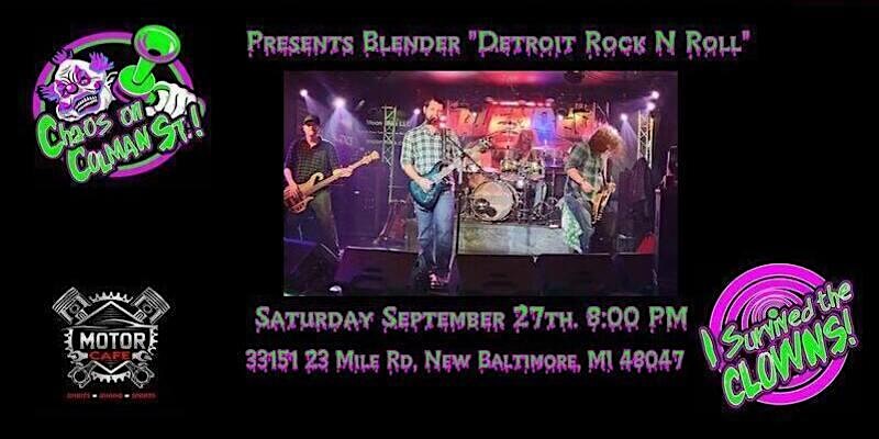 Chaos On Colman St. Presents Blender. at Motor Cafe – New Baltimore, MI