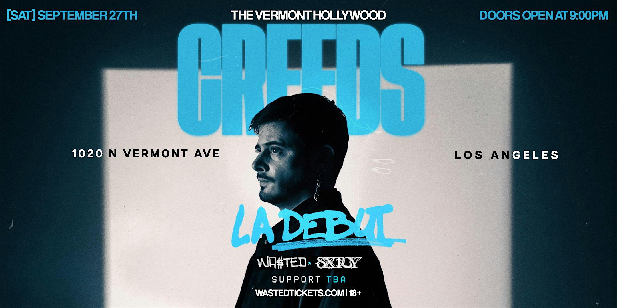 WA$TED x SXTCY: CREEDS @ The Vermont Hollywood [18+] at The Vermont Hollywood – Los Angeles, CA