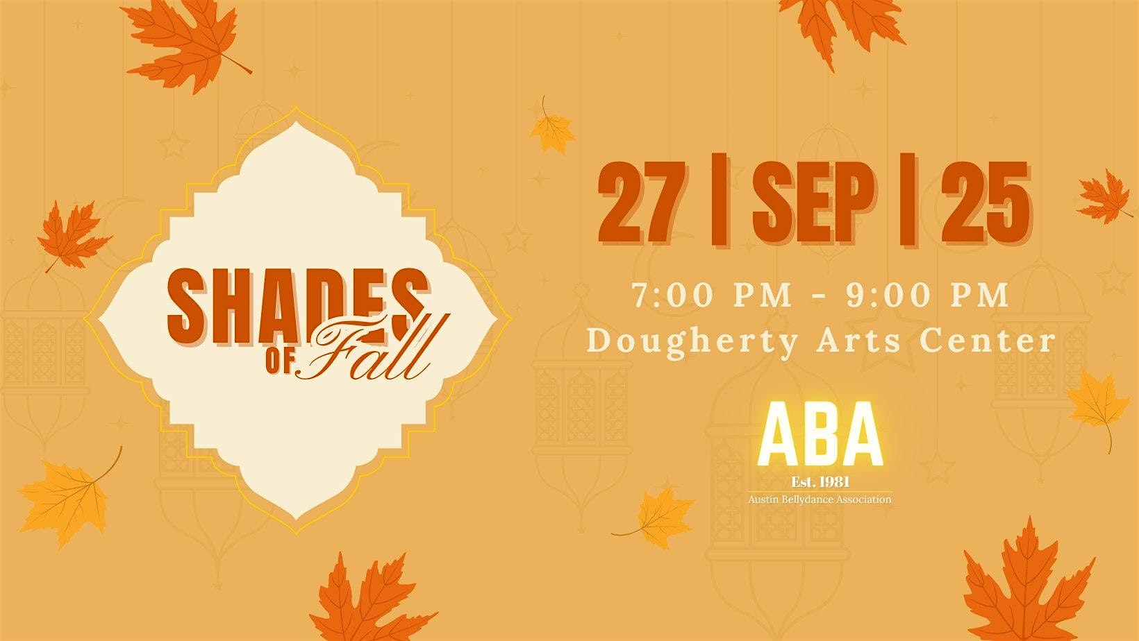 ABA Presents- Shades of Fall a Bellydance Showcase at Dougherty Arts Center – Austin, TX