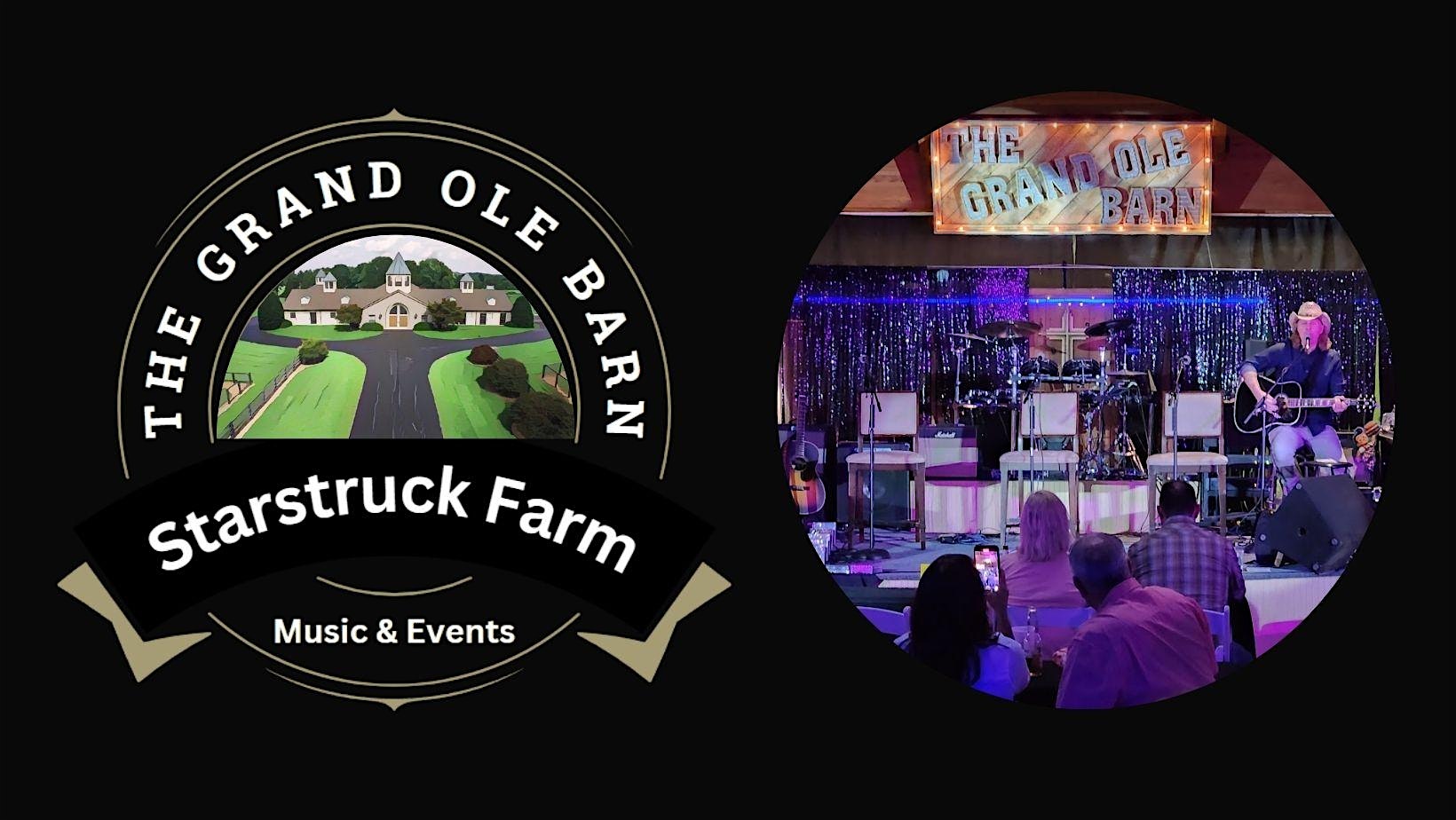 The Grand Ole Barn Songwriters Round at Starstruck Farm – Lebanon, TN