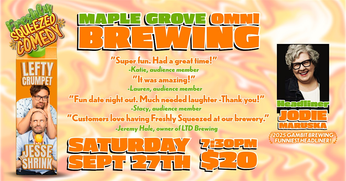 Freshly Squeezed Comedy at Omni Brewing in Maple Grove, MN at OMNI Brewery & Taproom – Maple Grove – Maple Grove, MN