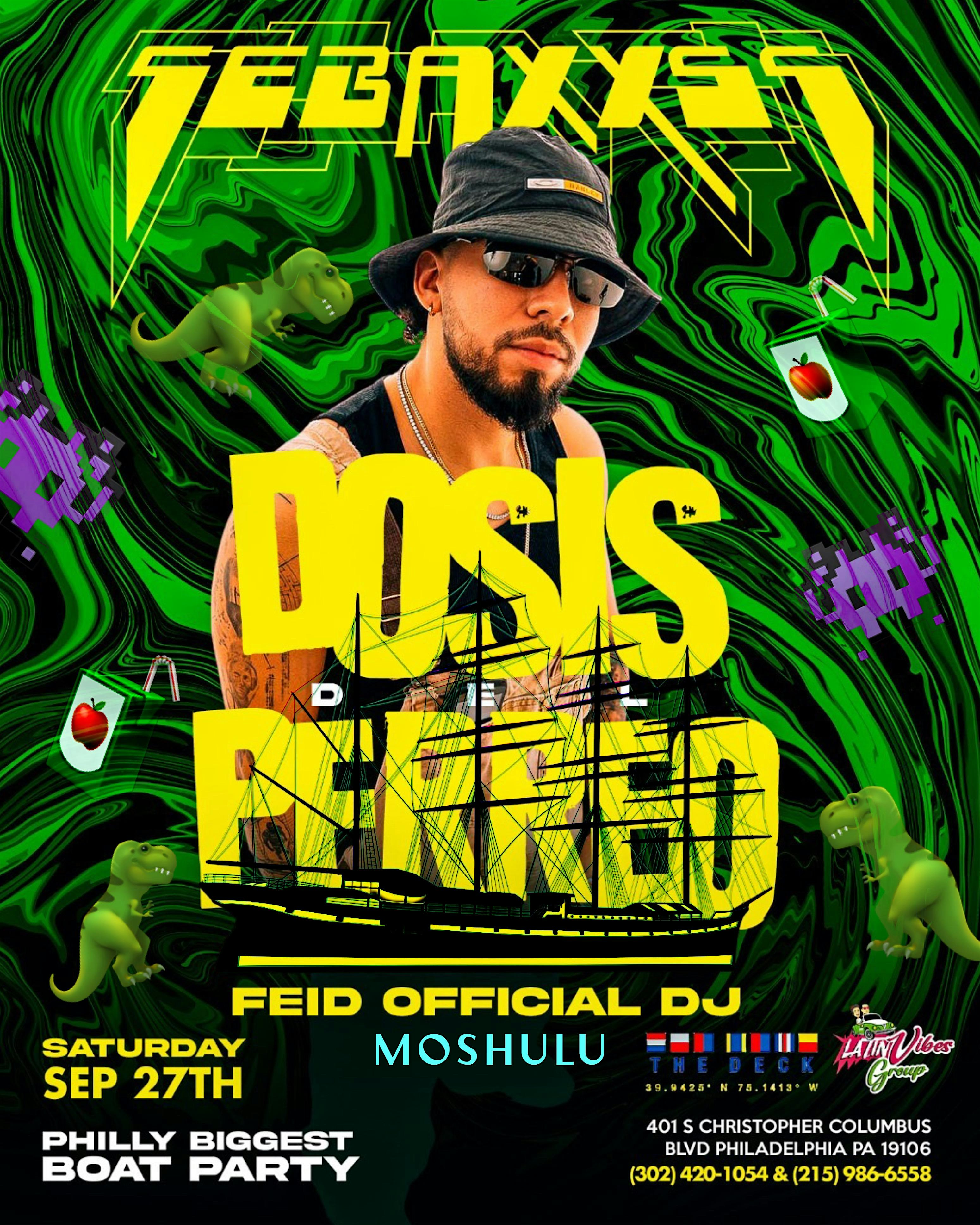 DOSIS DE PERREO/ MOSHULU FEATURING SEBBAXS FEIDS OFFICIAL DJ at Moshulu – Philadelphia, PA