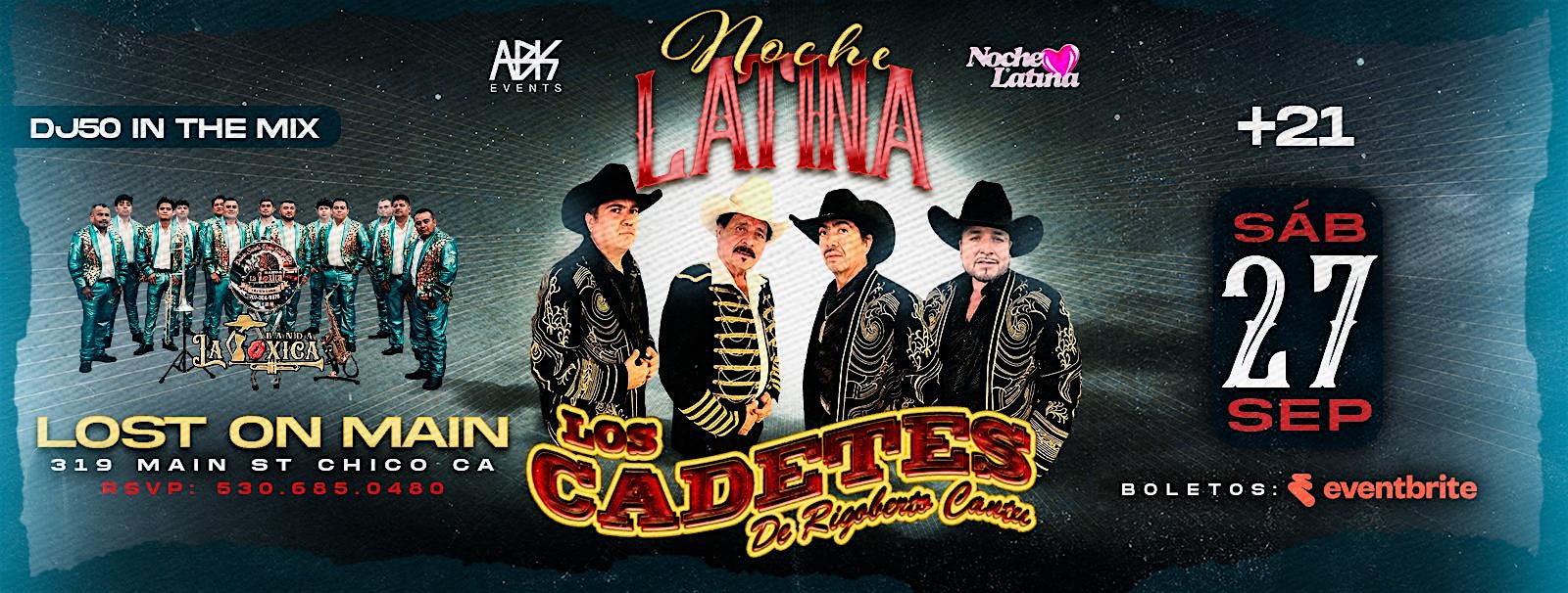Noche Latina con Los Cadetes y Banda La Toxica at Lost on Main – Chico, CA