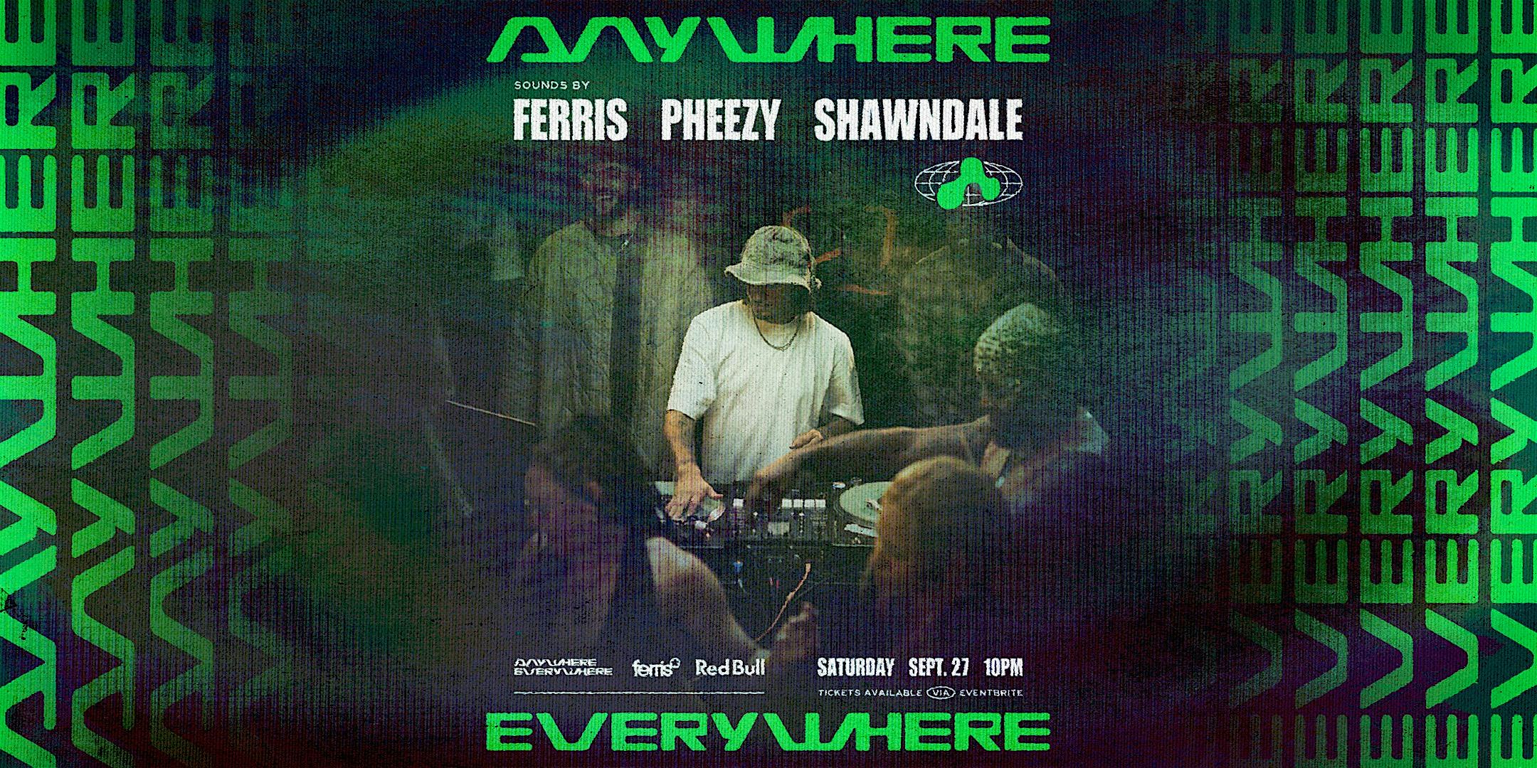 FERRIS PRESENTS: ANYWHERE, EVERYWHERE. at 235 N Delaware St – Indianapolis, IN