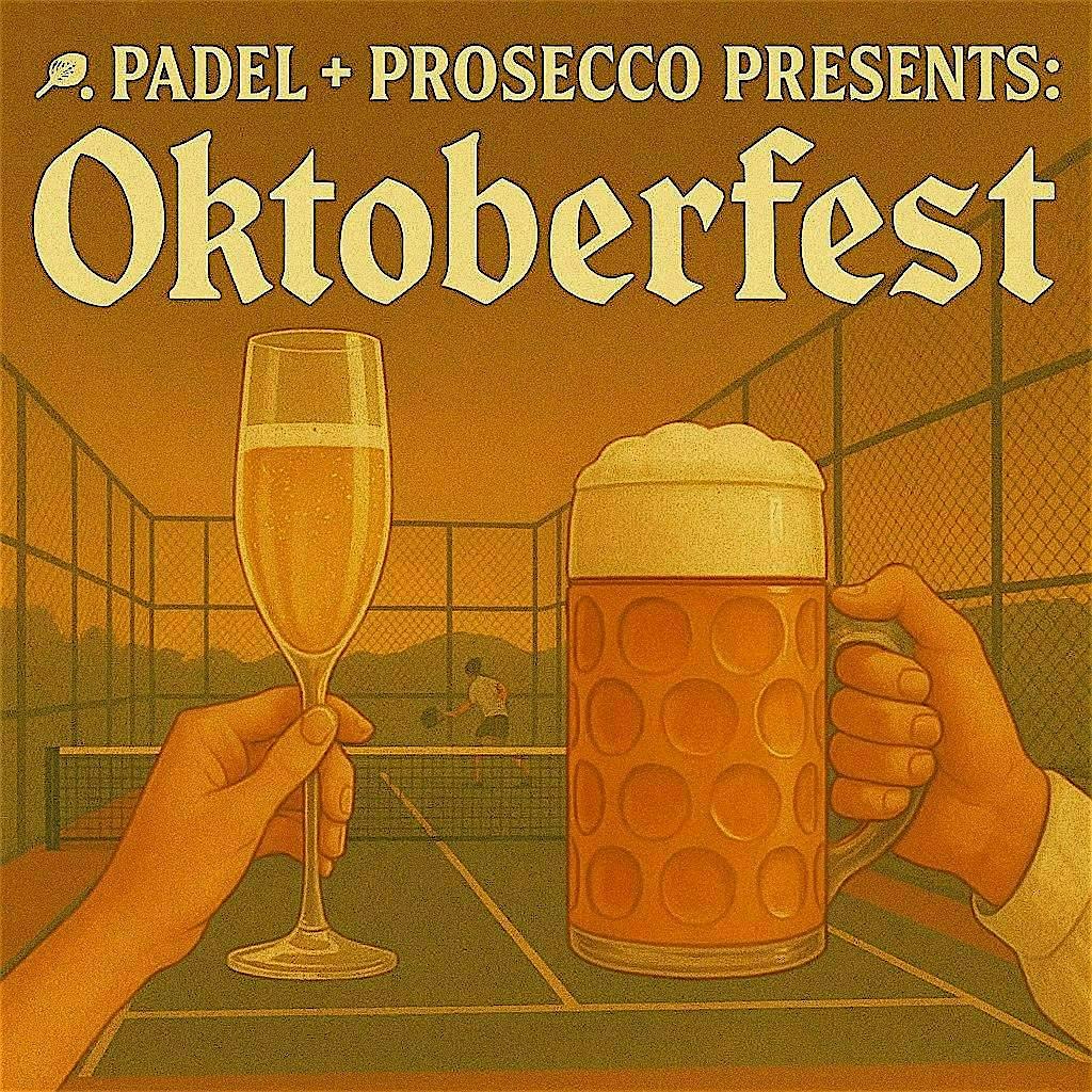Padel + Prosecco Presents: Oktoberfest at The Padel Courts – Los Angeles, CA