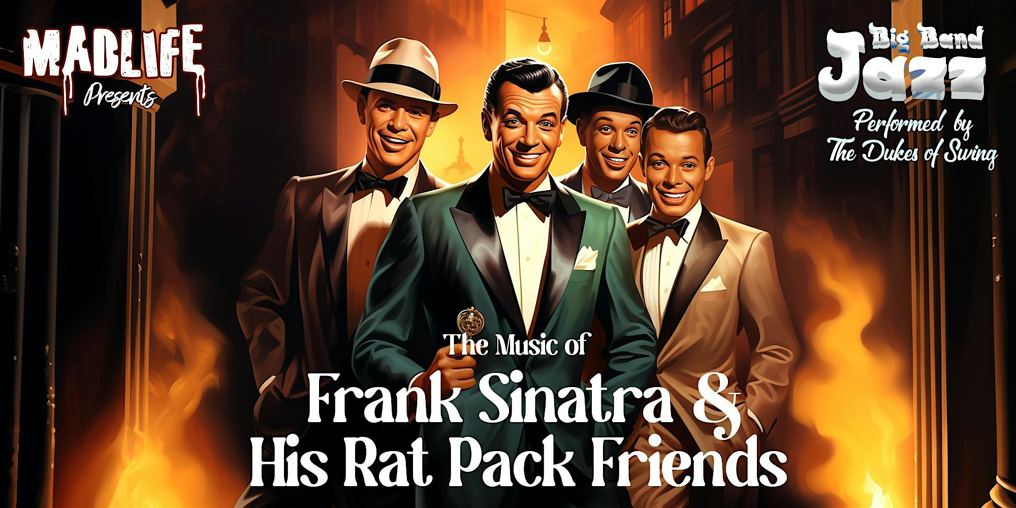 Big Band Jazz— Frank Sinatra & His Rat Pack Friends| SUNDAY MATINEE PRICING at MadLife Stage & Studios – Woodstock, GA