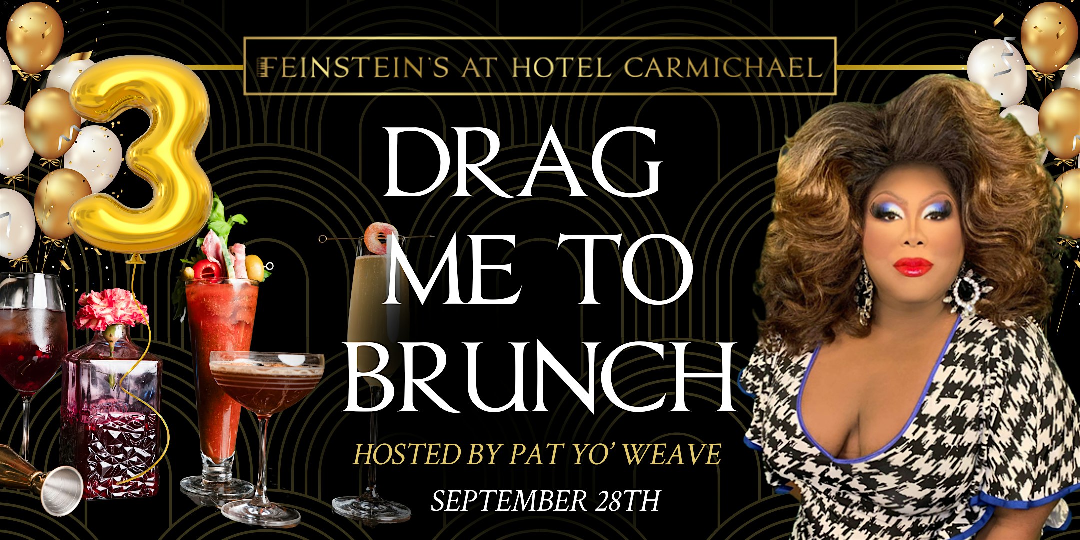 DRAG ME TO BRUNCH hosted by PAT YO’ WEAVE – 3 YEAR ANNIVERSARY CELEBRATION at Feinstein’s at Hotel Carmichael – Carmel, IN