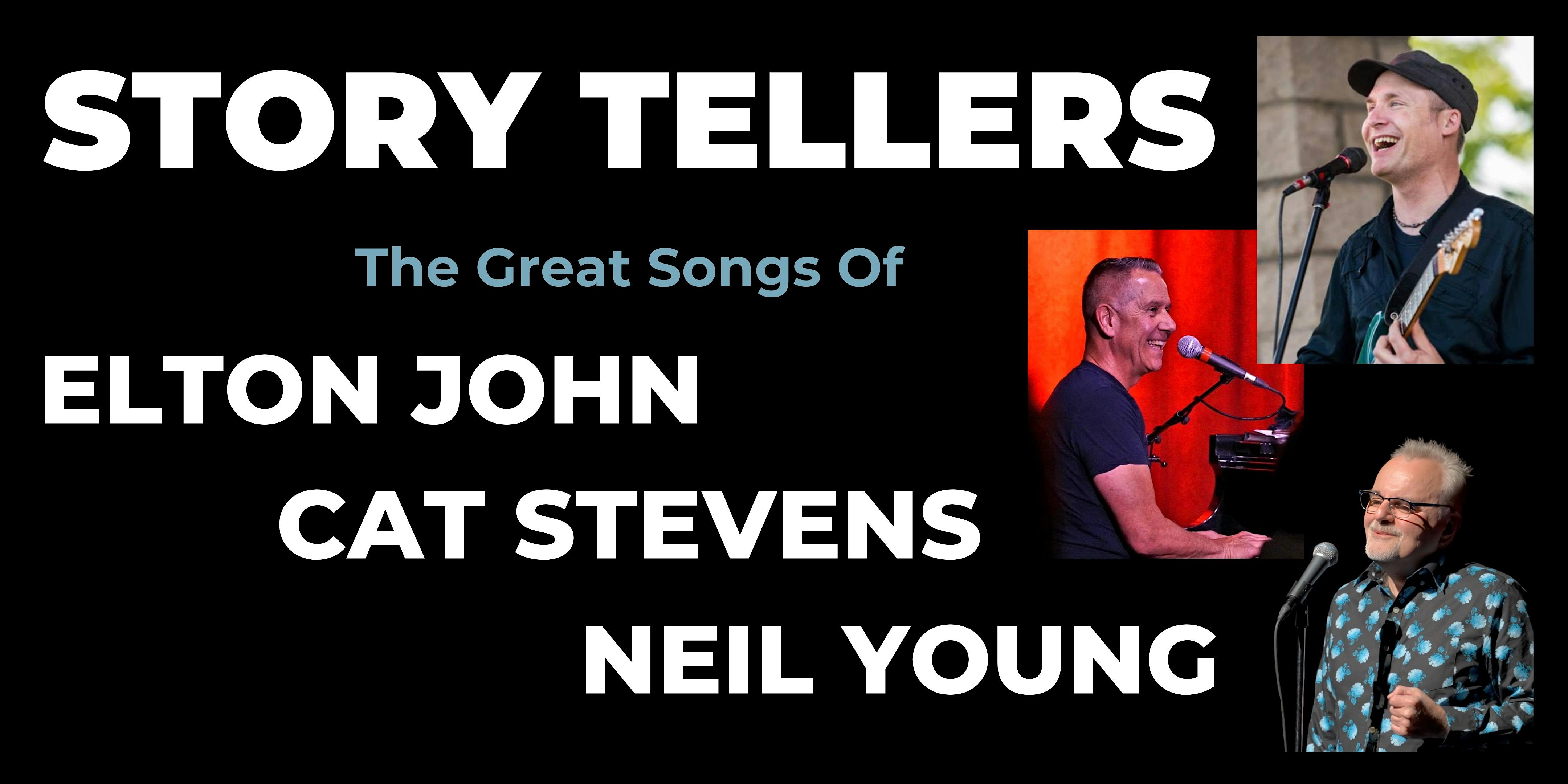 STORY TELLERS: The Great Songs of Elton John, Cat Stevens and Neil Young at Main Stage Showroom – Minneapolis, MN