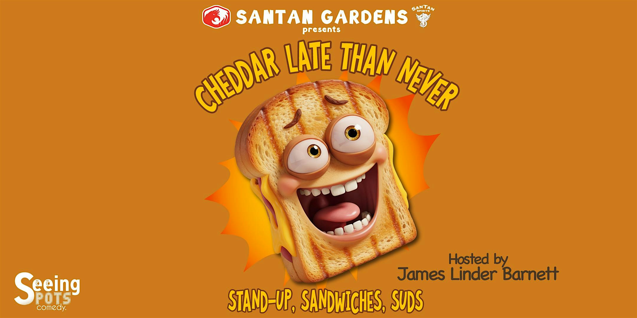 “Cheddar Late Than Never” Comedy and Grilled Cheese at SanTan Gardens – Chandler, AZ
