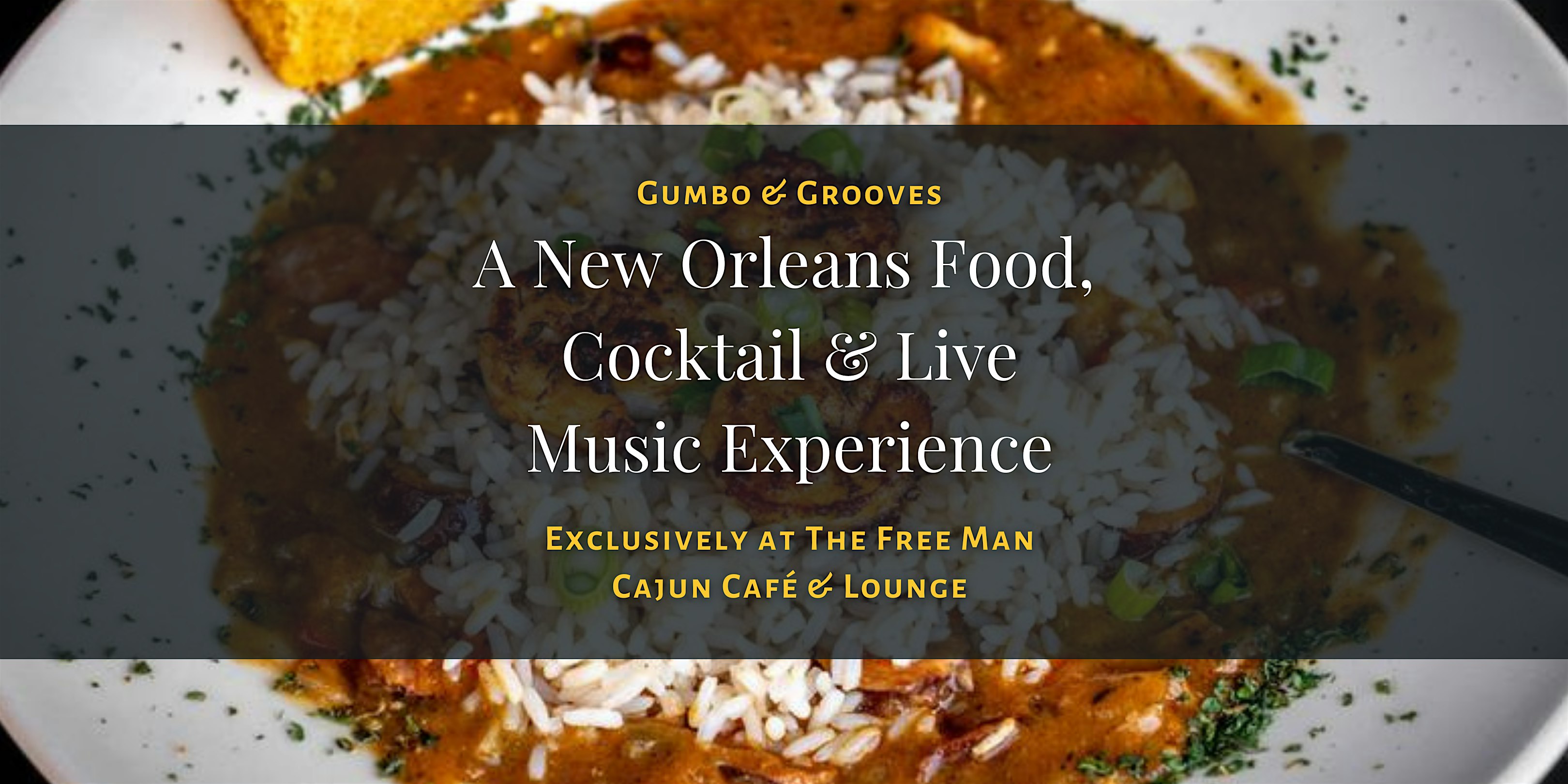 Gumbo & Grooves: A New Orleans Food, Cocktail & Live Music Experience at The Free Man Cajun Cafe & Lounge – Dallas, TX