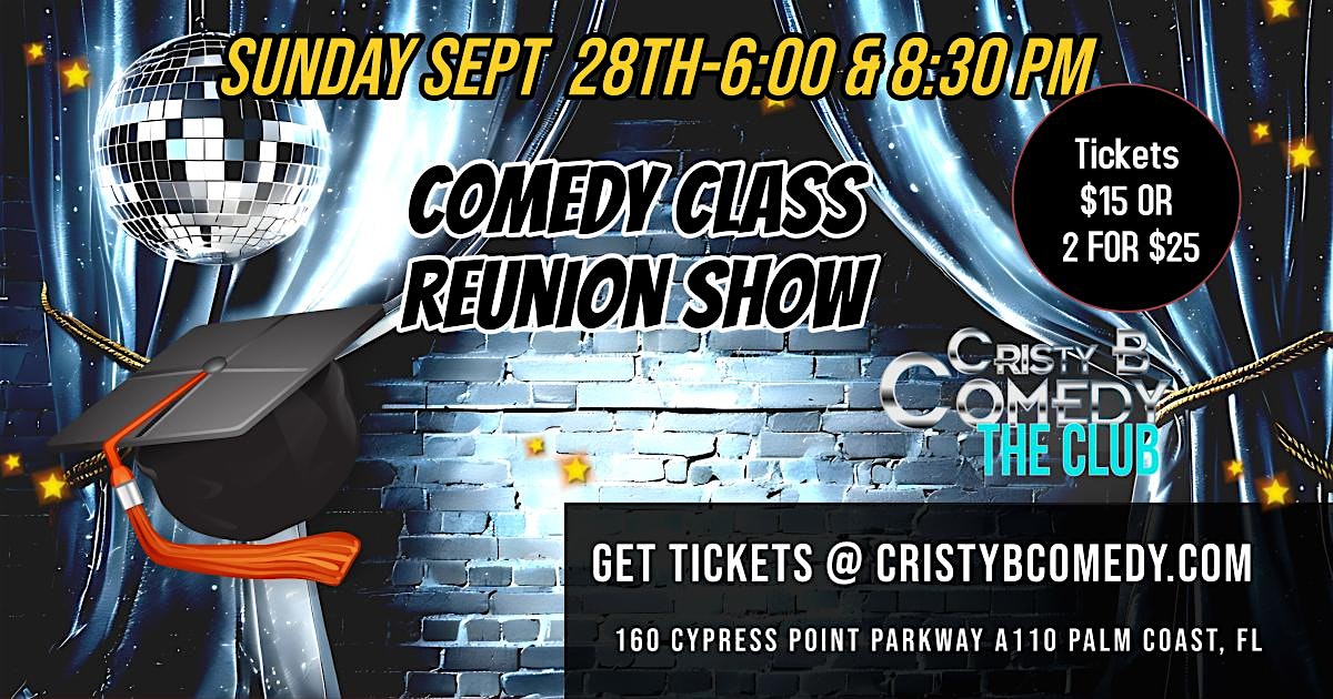 Comedy Class Reunion Show at Cristy B Comedy Club – Palm Coast, FL