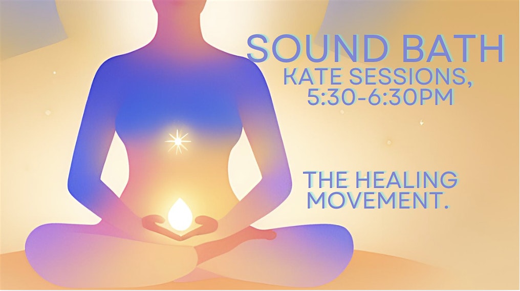 Sound Bath– The Healing Movemebt at Kate Sessions Memorial Park – San Diego, CA