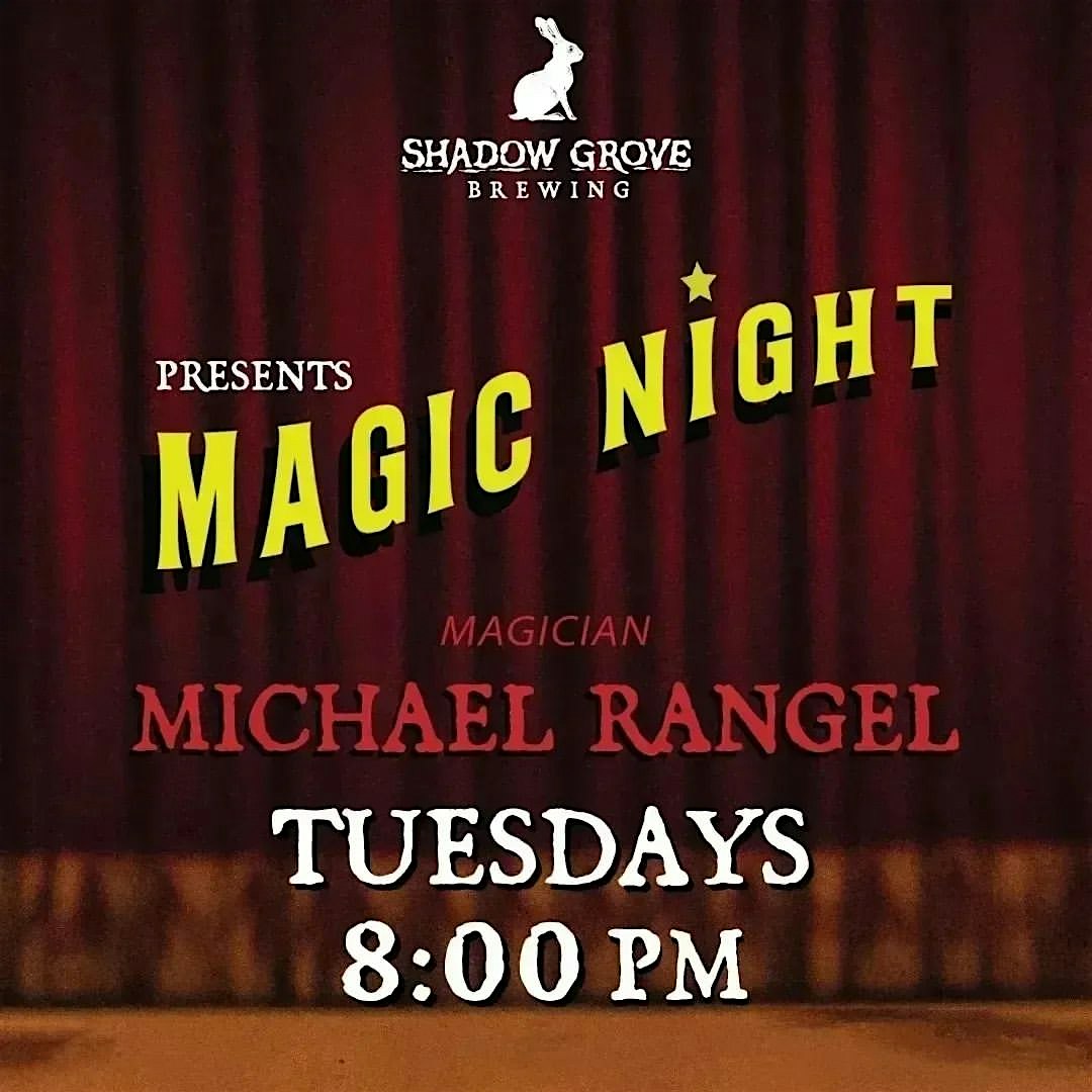 Magic Night at Shadow Grove Brewing at Shadow Grove Brewing – San Fernando, CA