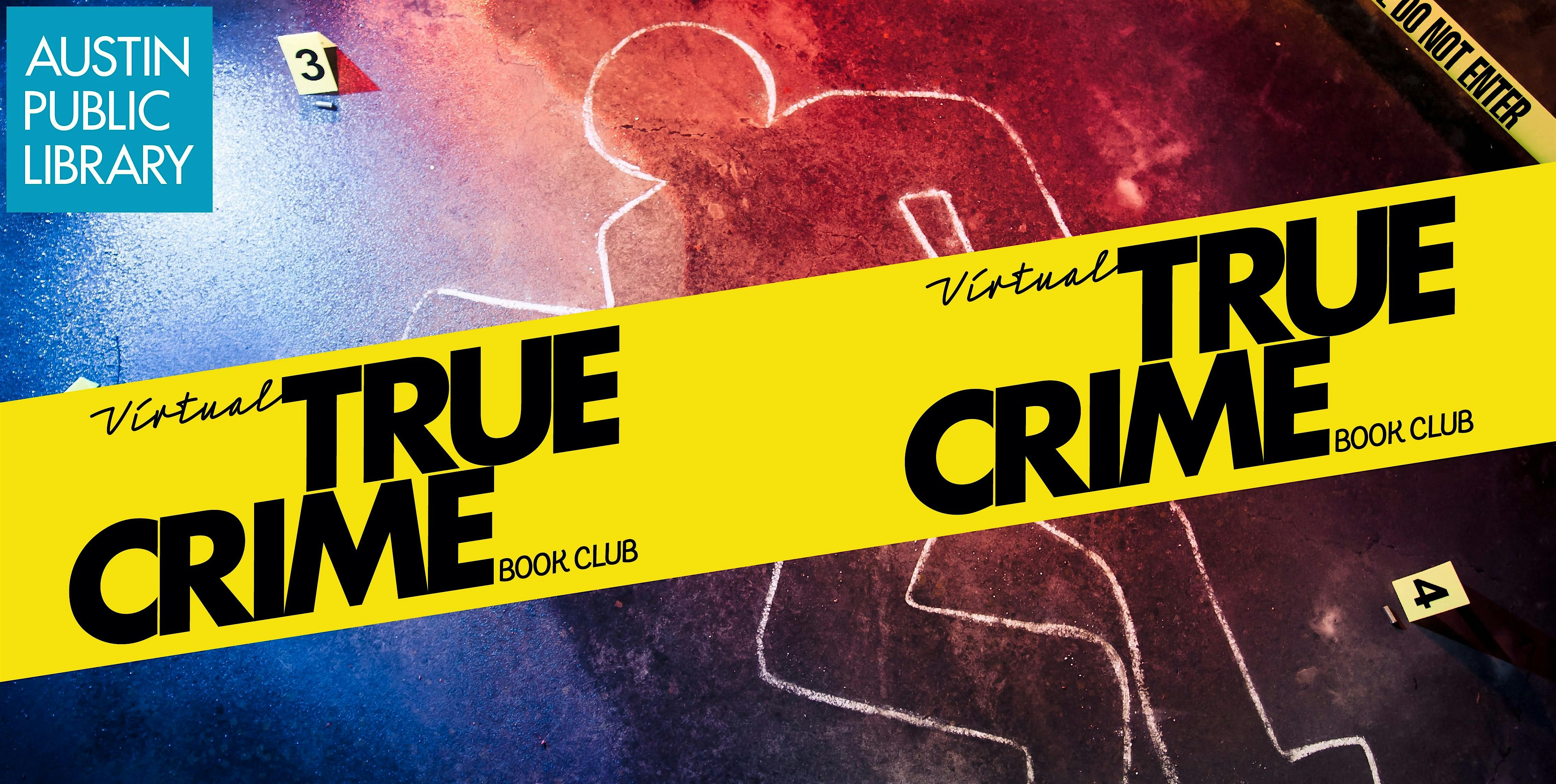 In-Person & Virtual True Crime Book Club at Menchaca Road Branch, Austin Public Library – Austin, TX