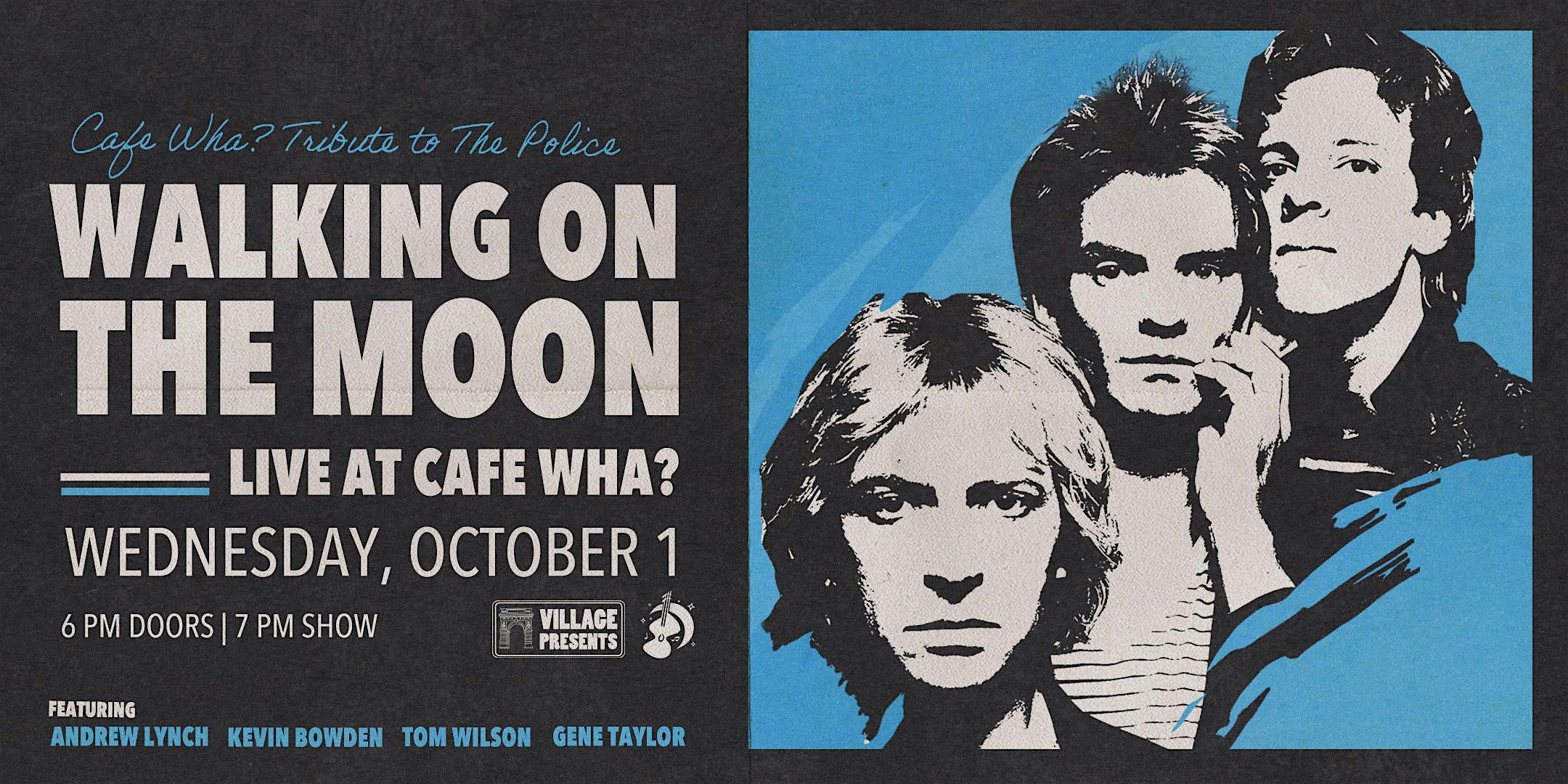 Walking on the Moon – A Tribute to the Police at Cafe Wha? – New York, NY
