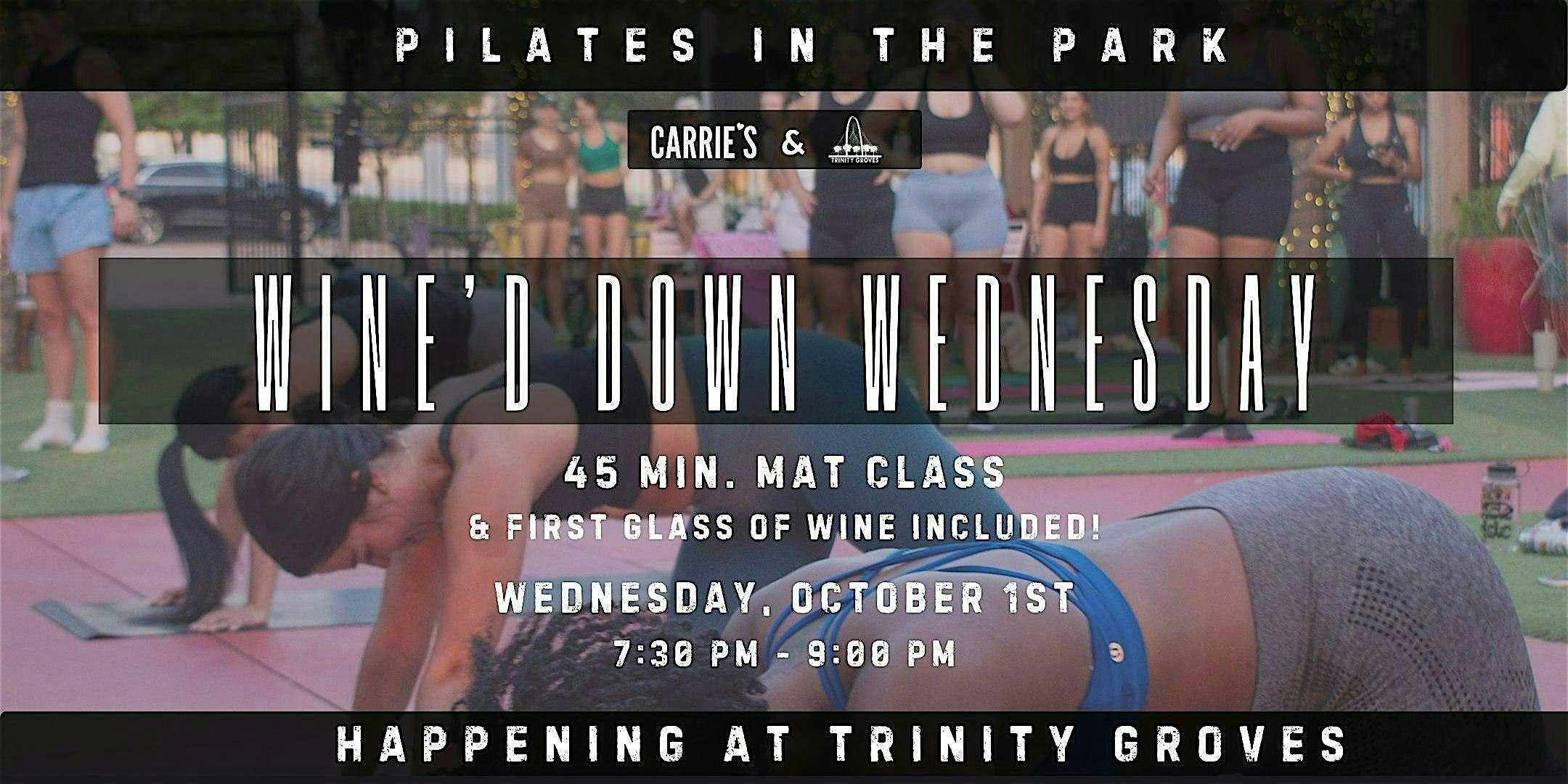 Wine’d Down Wednesday: Carrie’s Pilates in the Park at Trinity Groves Park – Dallas, TX