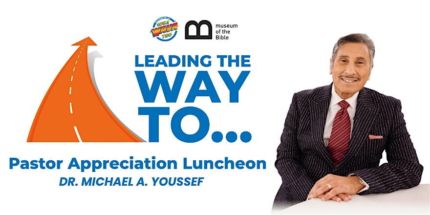 Leading the Way to… WAVA Pastors Appreciation Luncheon at Museum of the Bible – Washington, DC