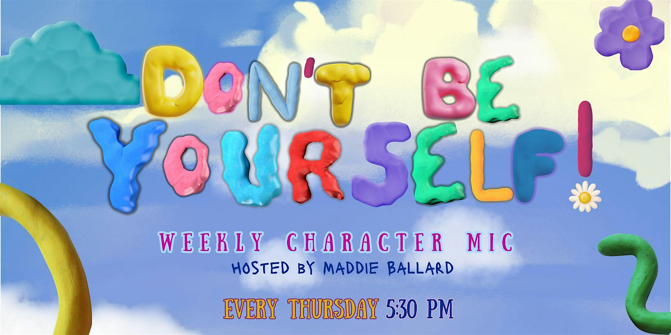 Don’t Be Yourself! – Weekly Character Comedy Open Mic at Lyric Hyperion Theater & Bar – Los Angeles, CA