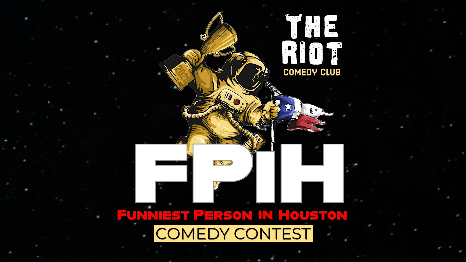The Riot presents 2025 Funniest Person in Houston (FPiH) Comedy Competition at Rudyard’s – Houston, TX