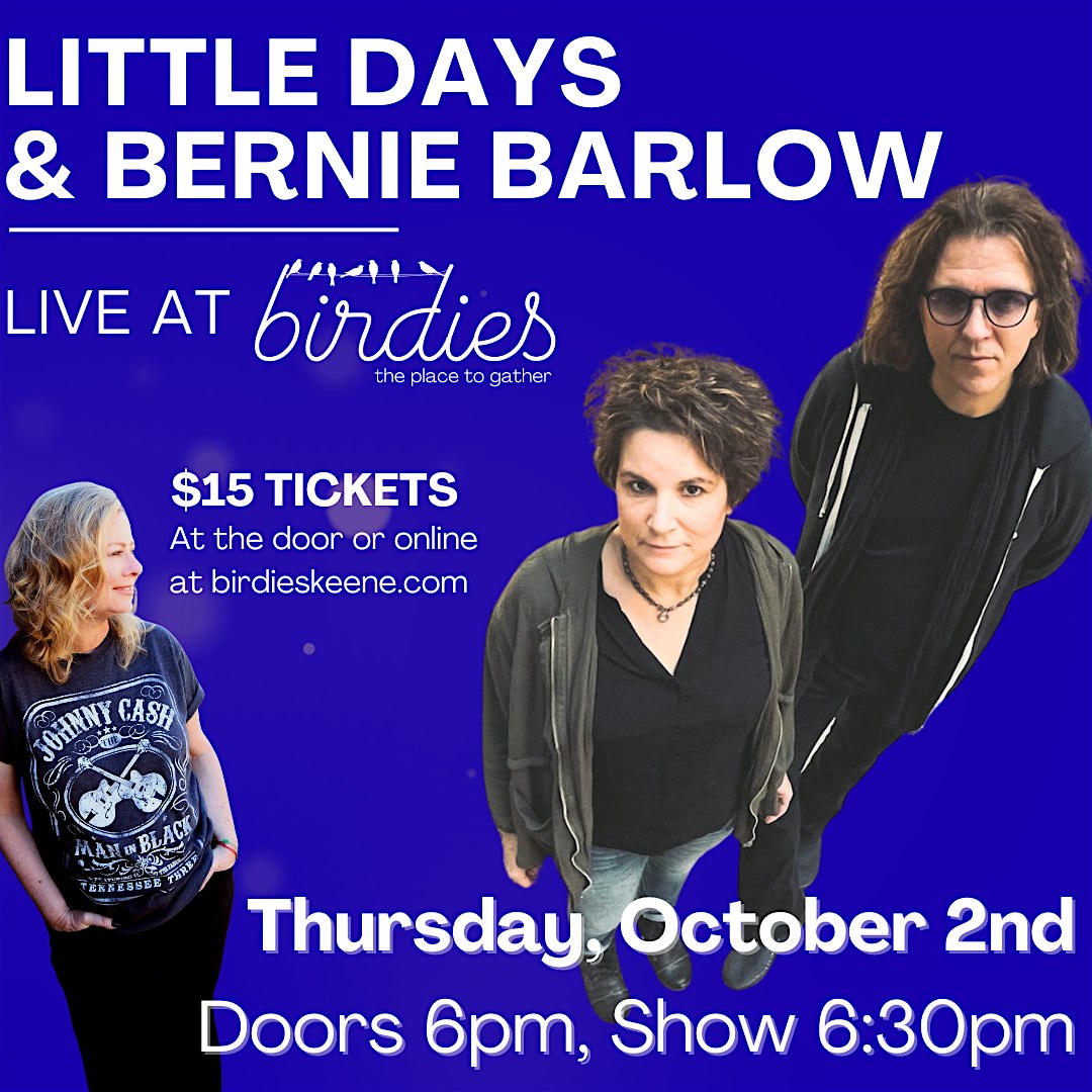 Little Days w/ Bernie Barlow- LIVE at Birdies! at Birdies – Keene, NH