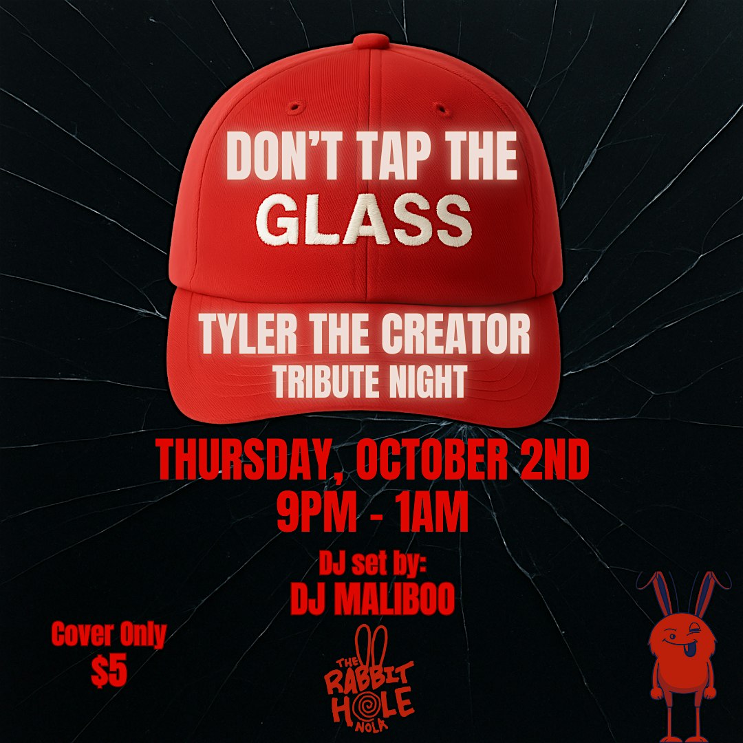 DON’T TAP THE GLASS at The Rabbit Hole – New Orleans, LA