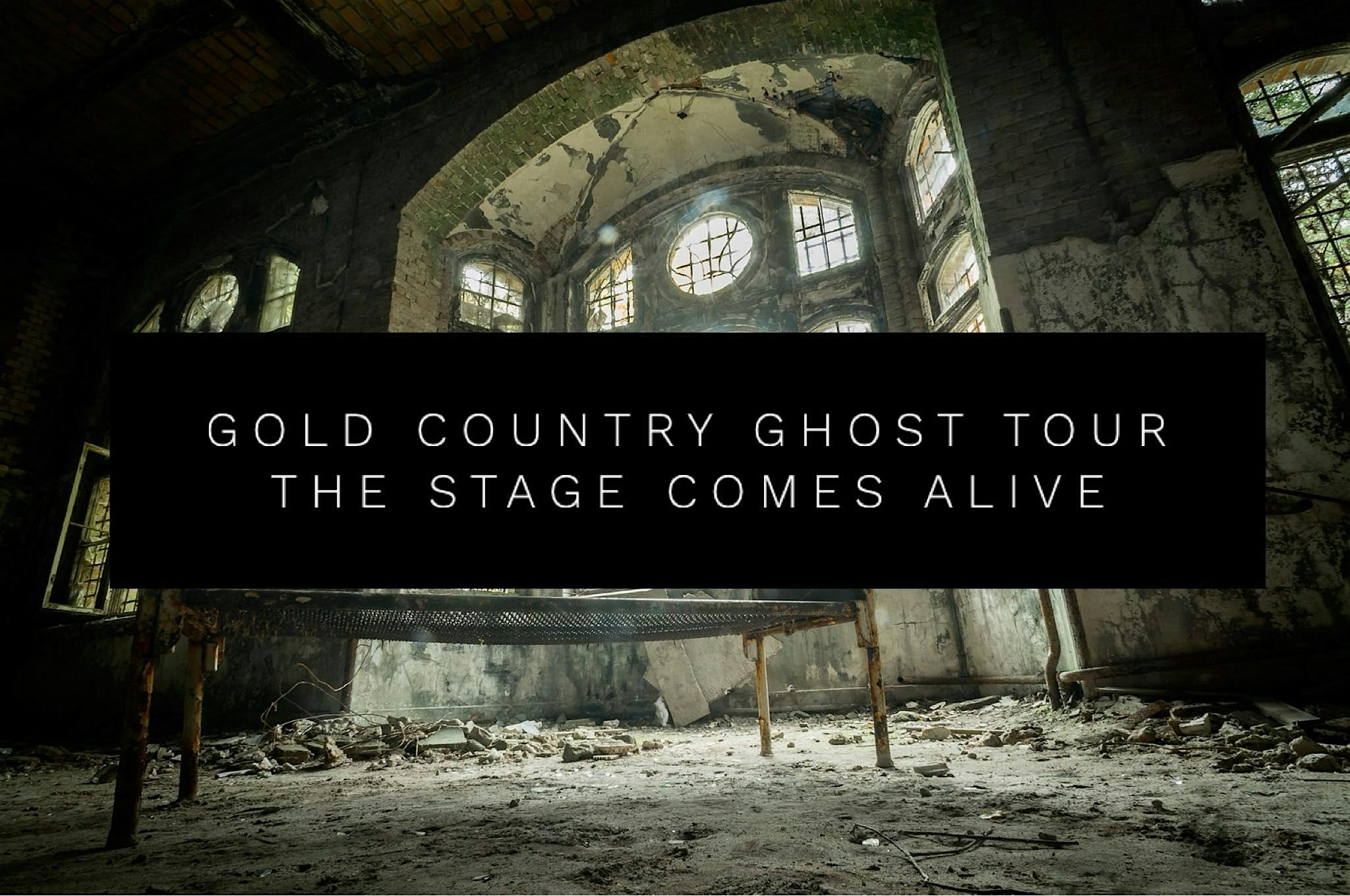 Gold Country Ghost Tour-Live Stage Show, October 3rd , 7PM at 1226 Lincoln Way – Auburn, CA