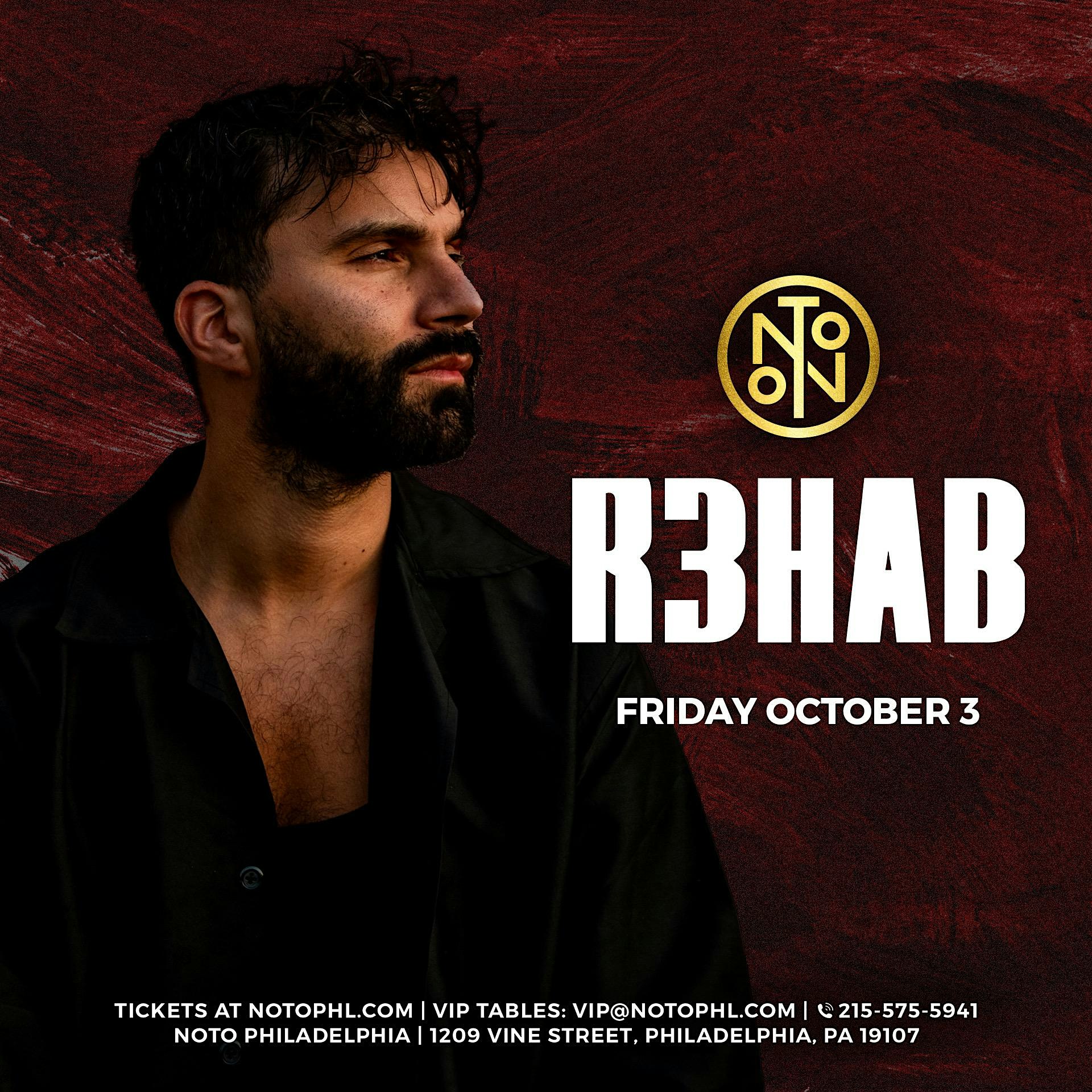 R3HAB @ NOTO Philadelphia at NOTO Philadelphia – Philadelphia, PA