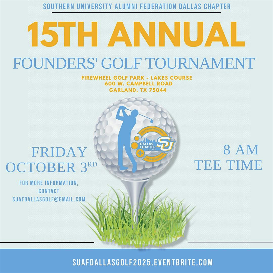 SUAF-Dallas Chapter 15th Annual Founders’ Golf Tournament at Firewheel Golf Park – Garland, TX