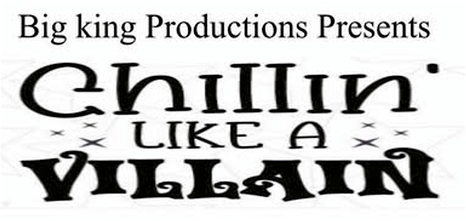 Chillin’ Like A Villain – Drag King Show at The Playhouse at Waterville Station – Waterville, ME